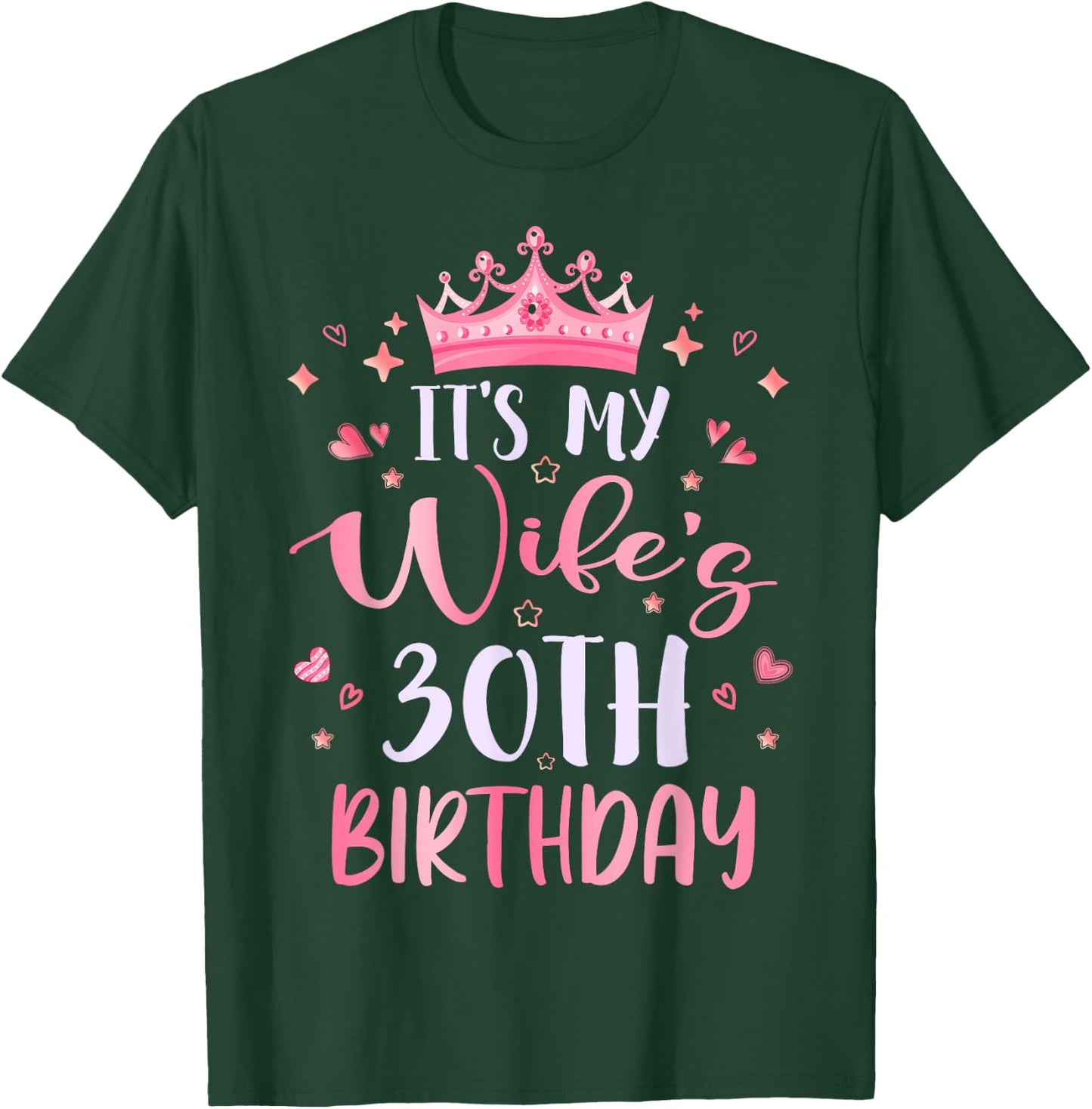 It's My Wife's 30th Birthday Pink Happy 30 Years Old T-Shirt - T-Shirt | Forest