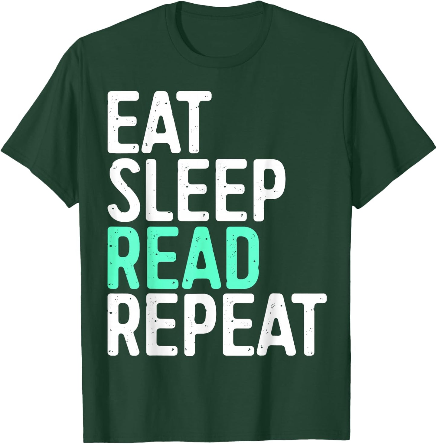 Eat Sleep Read Repeat Shirt Men Women Kids Bookworm T-Shirt - T-Shirt | Forest