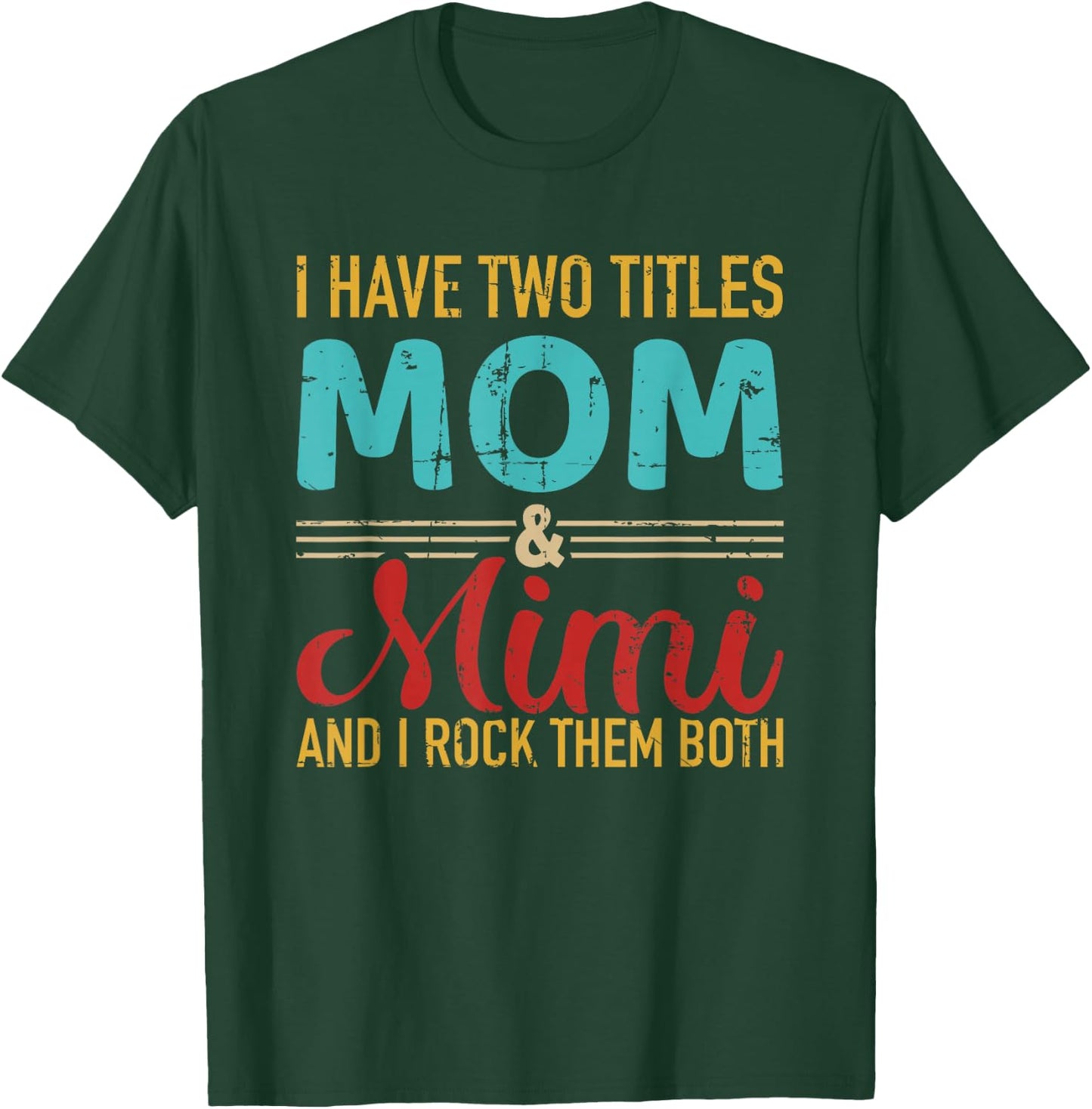 I have two titles Mama and Mimi Oma and Rock both T-Shirt - T-Shirt | Forest
