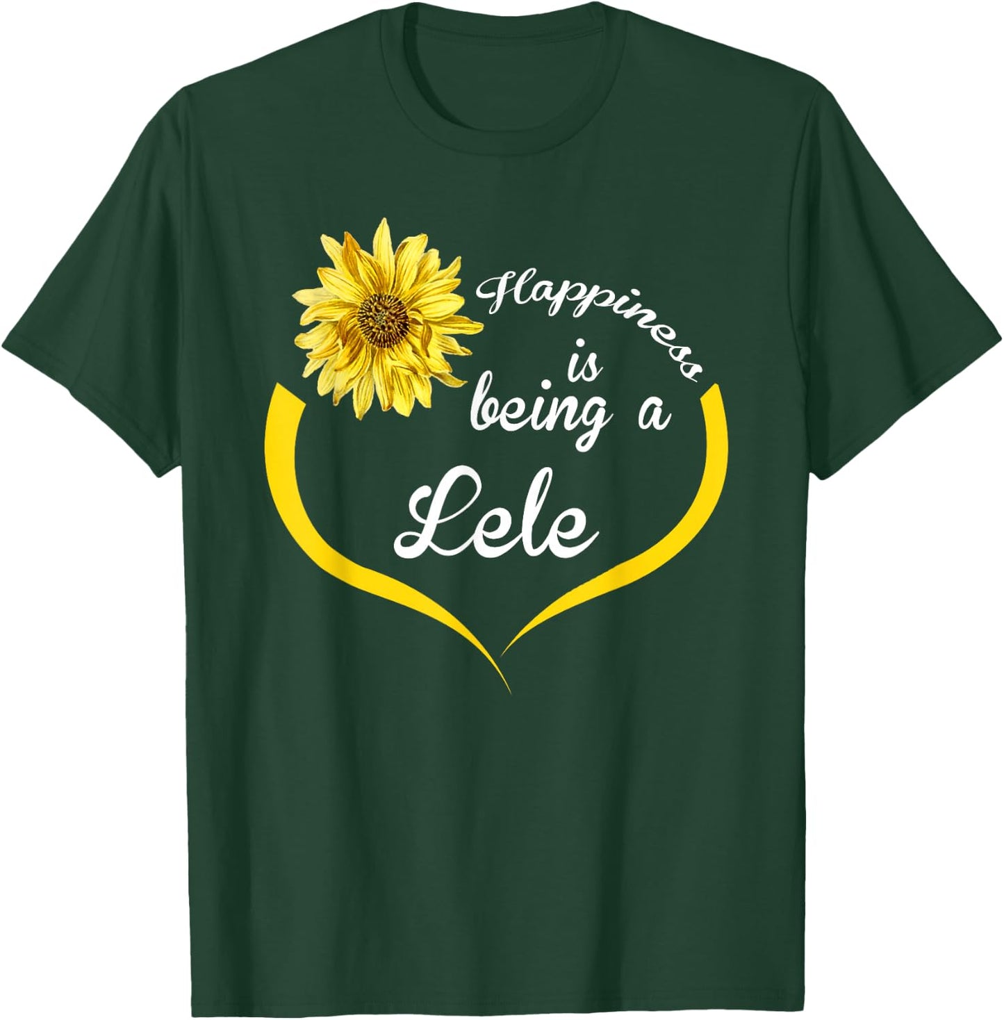 Lele Gift: Happiness Is Being A Lele T-Shirt - T-Shirt | Forest