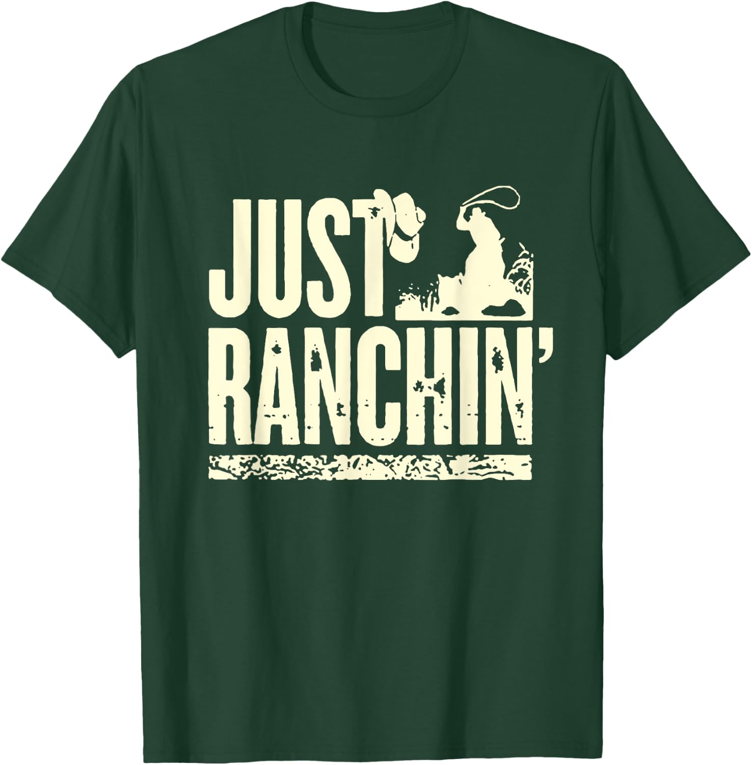 Just Ranchin' Farmer Cowboy Horse Cow Rodeo Lovers T-Shirt - T-Shirt | Forest