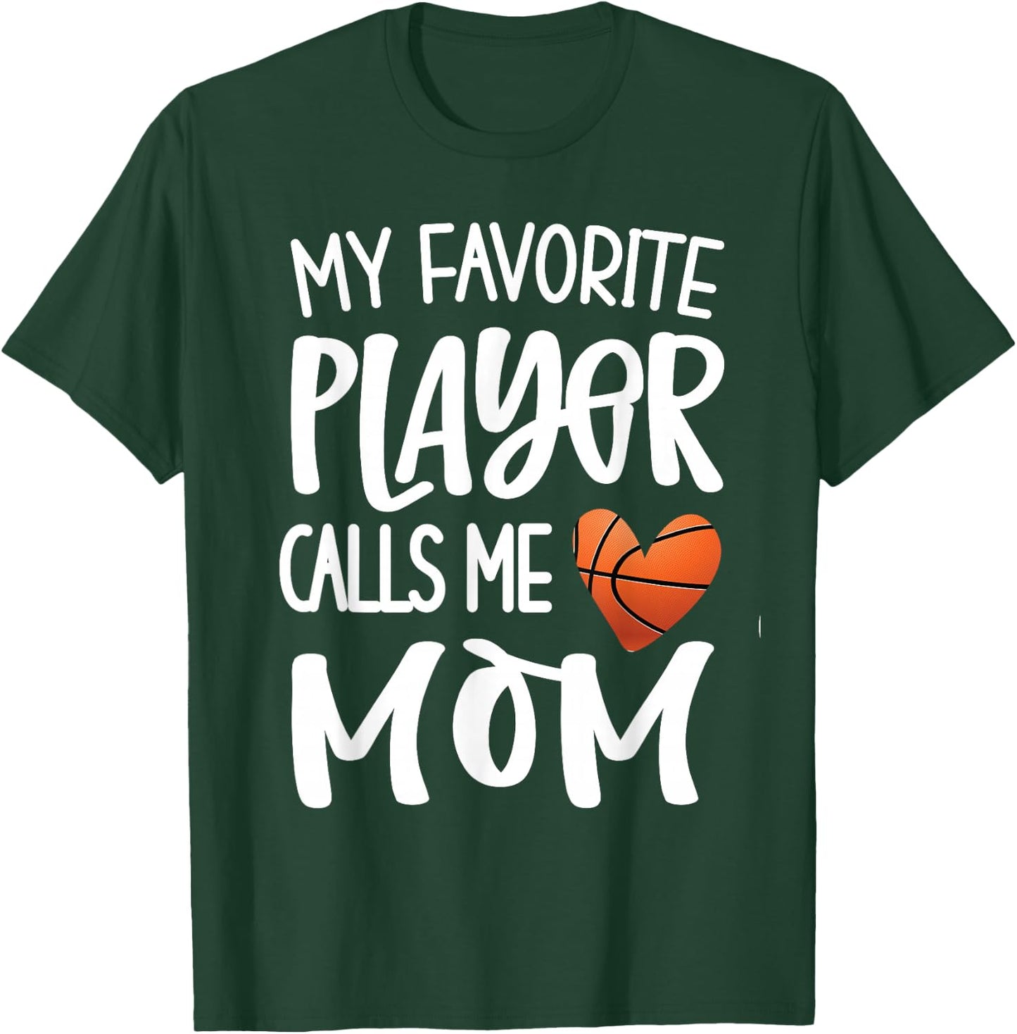 My Favorite Basketball Player Calls Me Mom Basketball Mom T-Shirt - T-Shirt | Forest