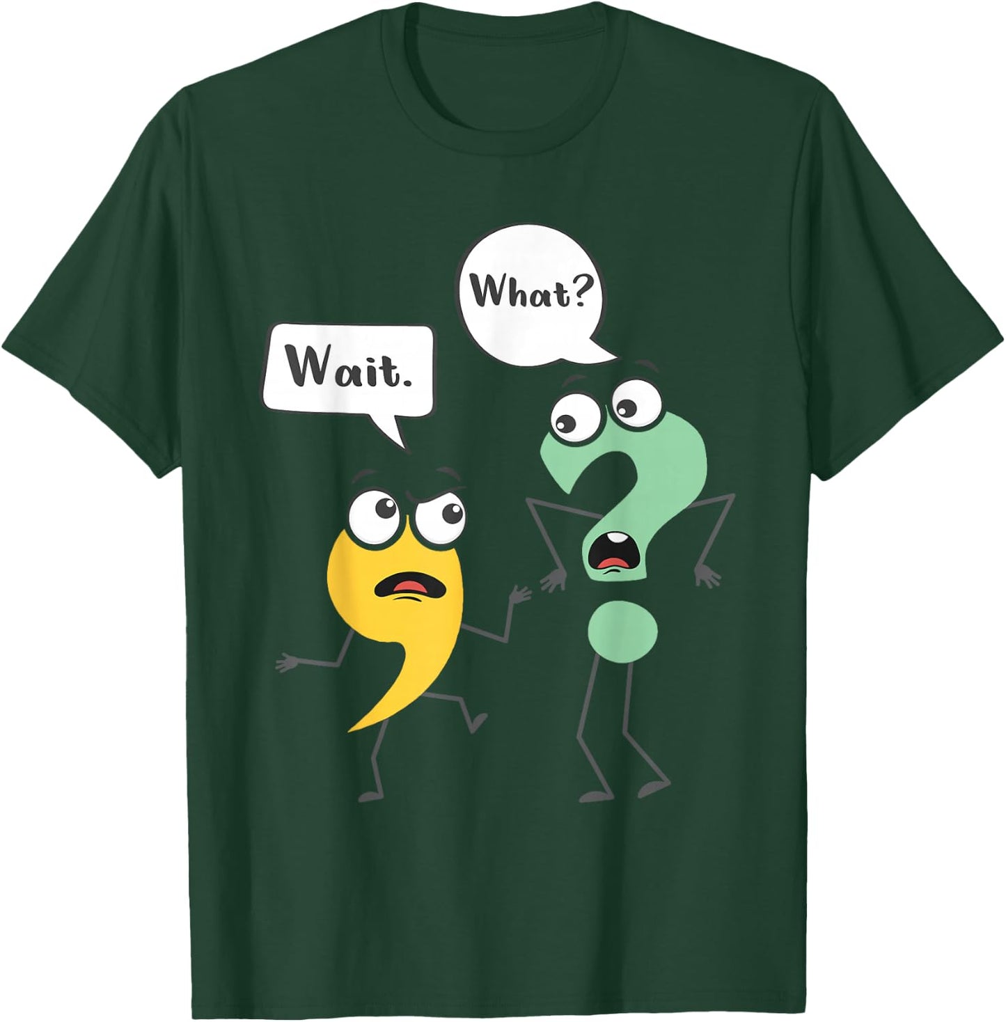 Wait What - Funny English Teacher Grammar Police Grammarian Small T-Shirt - T-Shirt | Forest