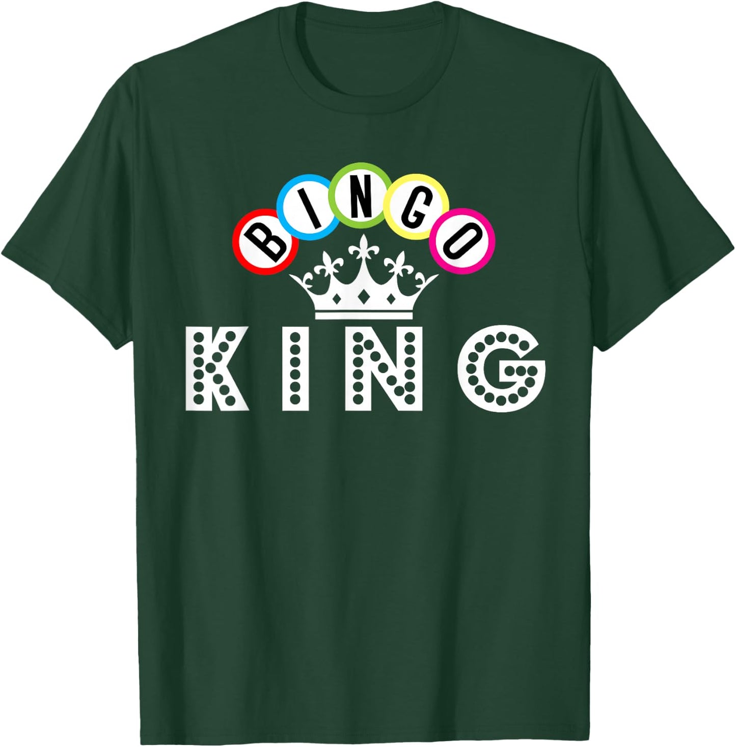 Bingo King T-Shirt - T-Shirt | Forest