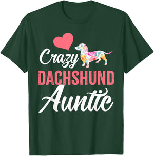 Crazy Dachshund Auntie | Funny Dog Auntie Women T-Shirt - T-Shirt | Forest