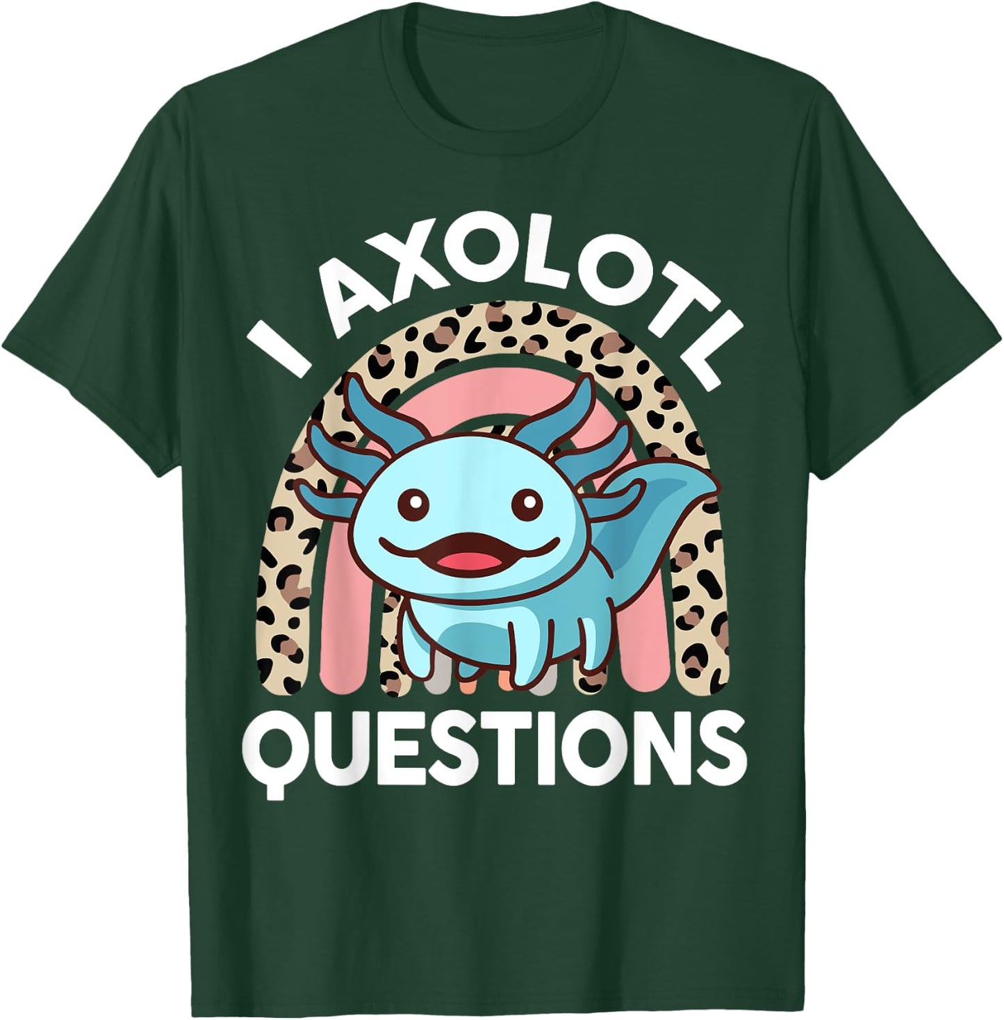Funny I Axolotl Questions Shirt Kids Girl Women Cute Toddler T-Shirt - T-Shirt | Forest