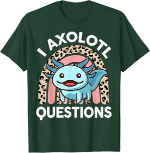 Funny I Axolotl Questions Shirt Kids Girl Women Cute Toddler T-Shirt - T-Shirt | Forest