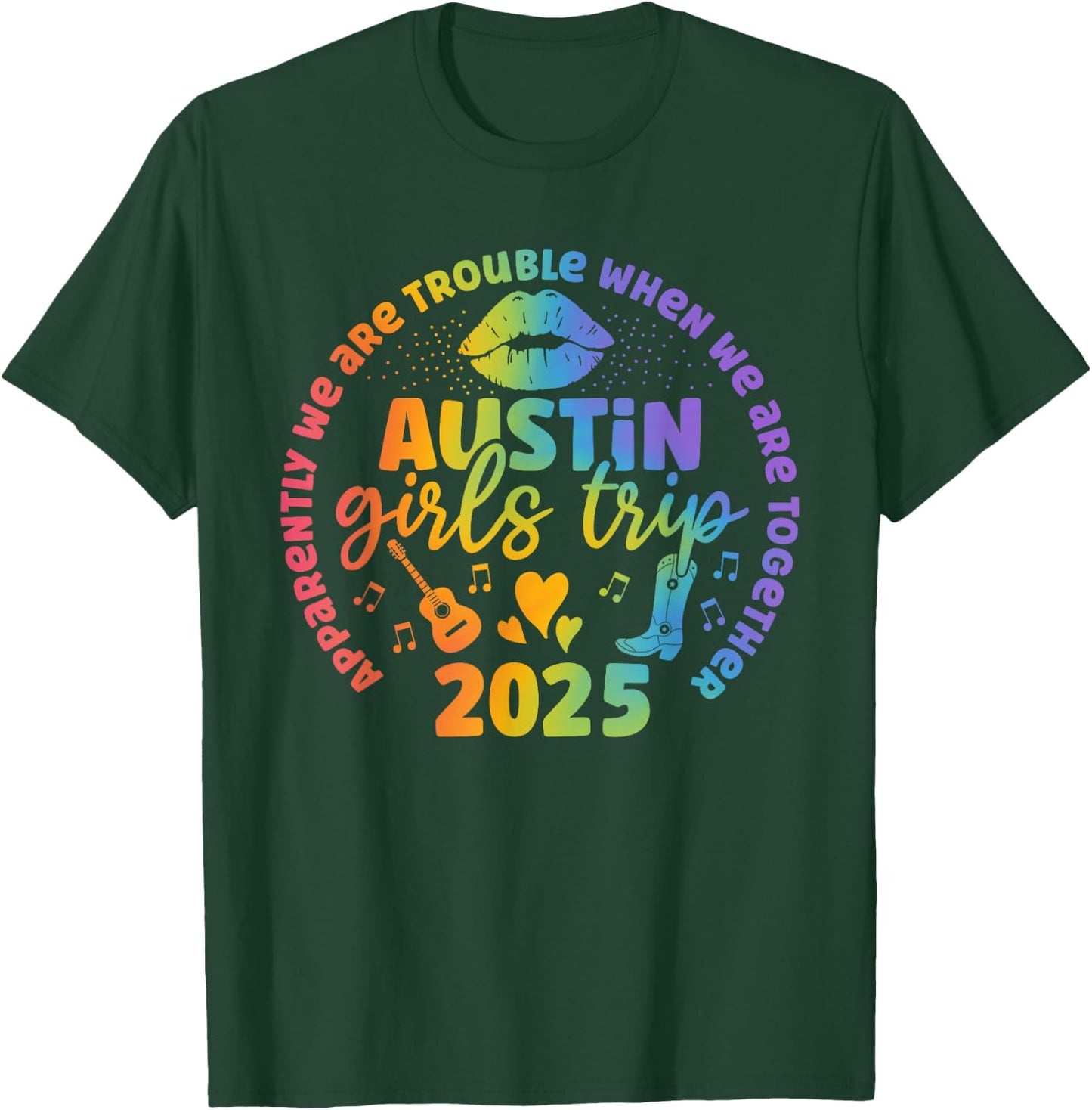 Austin Girls trip 2025 apparently troubles when together T-Shirt - T-Shirt | Forest