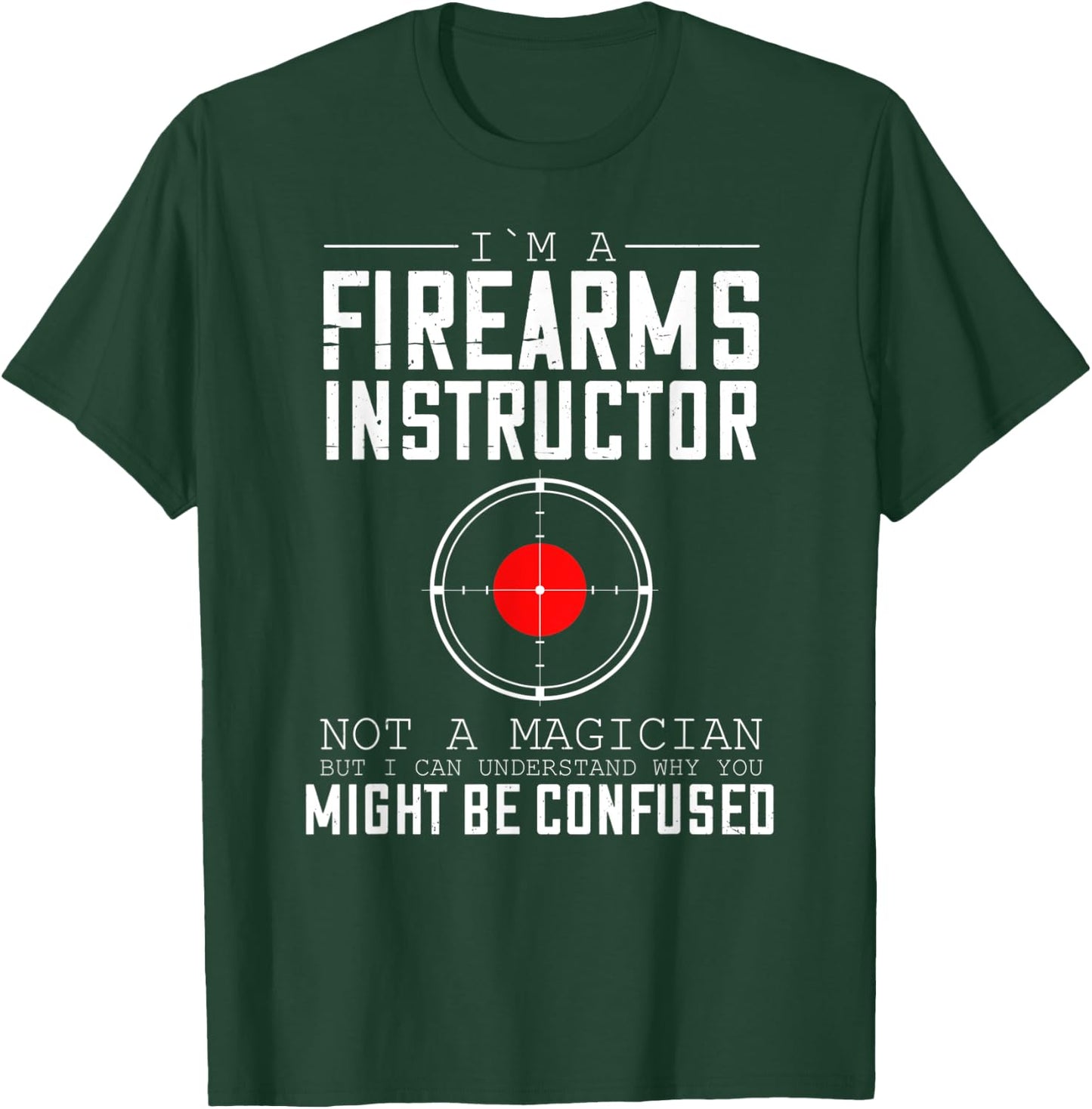 Firearm Instructor Gun Shooting Safety Weapon Training T-Shirt - T-Shirt | Forest