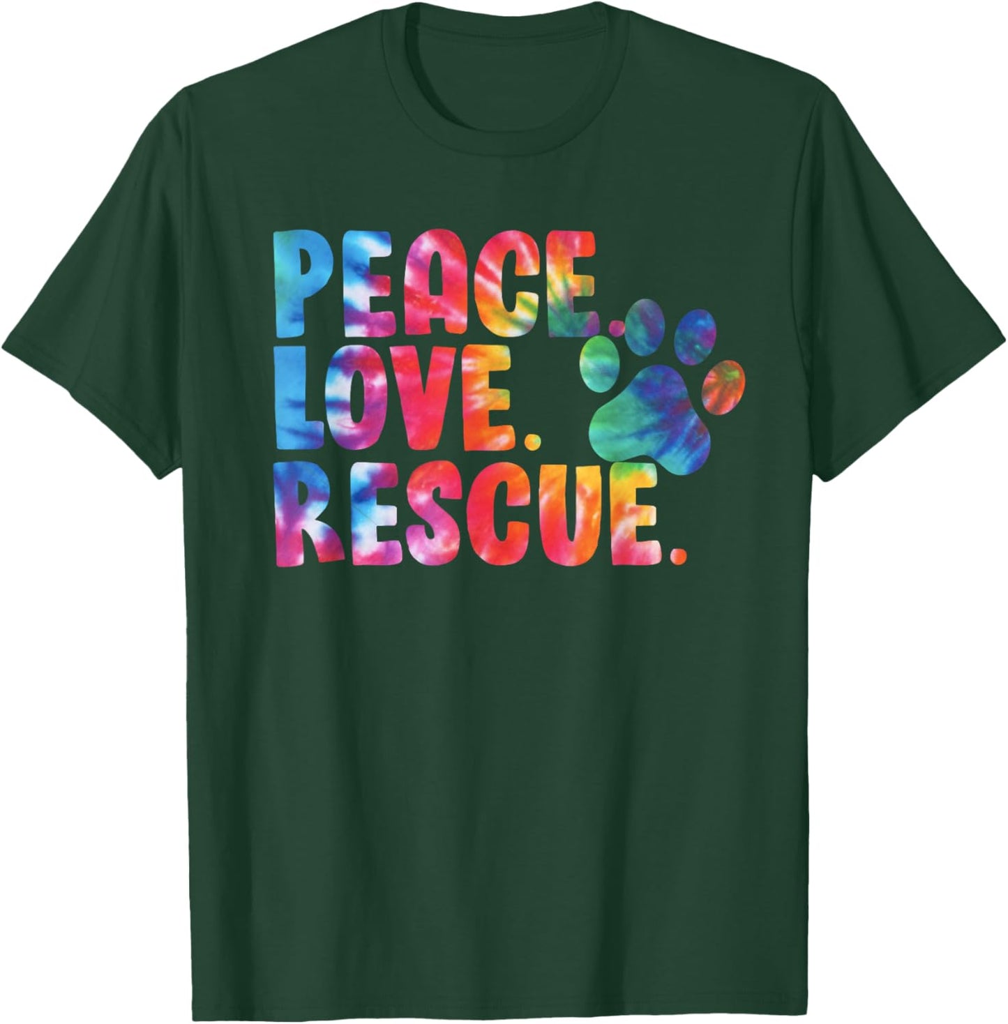Peace Love Rescue Dog Lover Parent Adopted Tie Dye T-Shirt - T-Shirt | Forest