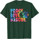 Peace Love Rescue Dog Lover Parent Adopted Tie Dye T-Shirt - T-Shirt | Forest