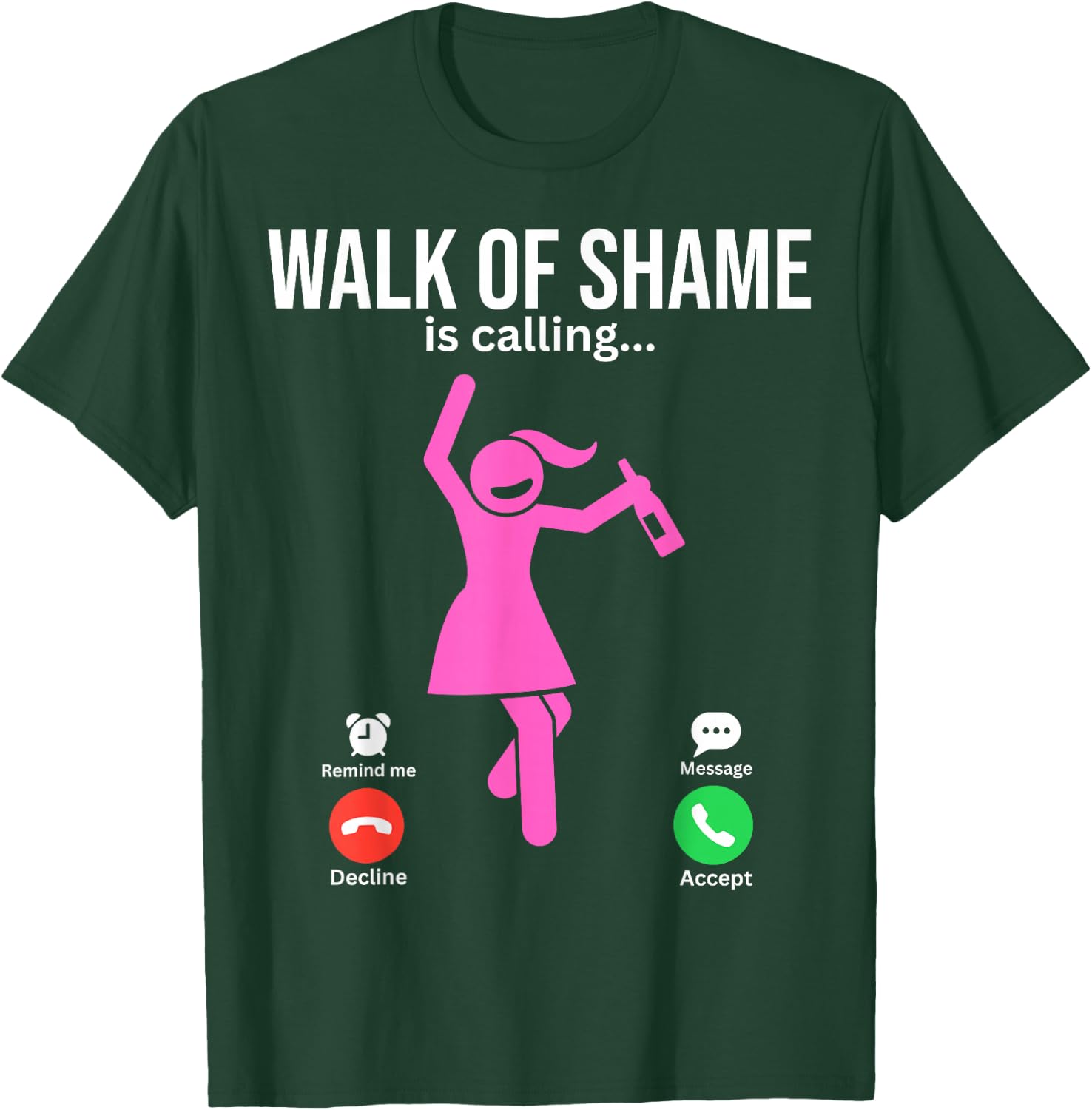 Walk of Shame is Calling - Funny Embarrassing Phone Call T-Shirt - T-Shirt | Forest