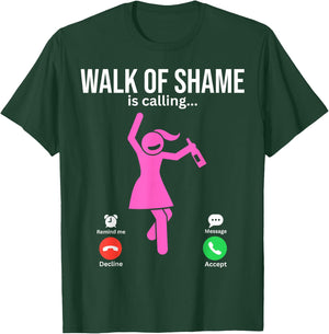 Walk of Shame is Calling - Funny Embarrassing Phone Call T-Shirt - T-Shirt | Forest