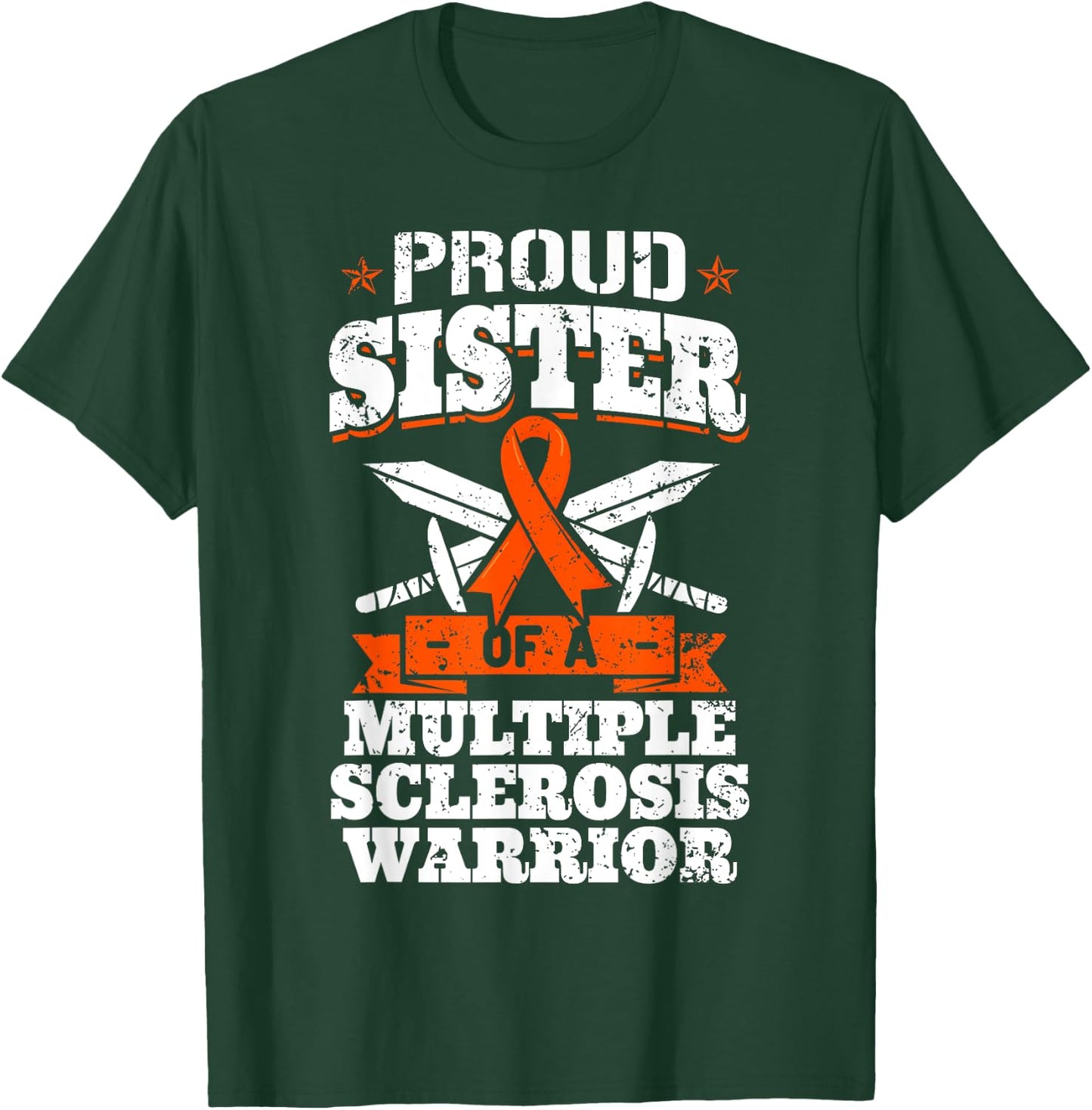 Proud Sister Of A Multiple Sclerosis Warrior MS Awareness T-Shirt - T-Shirt | Forest