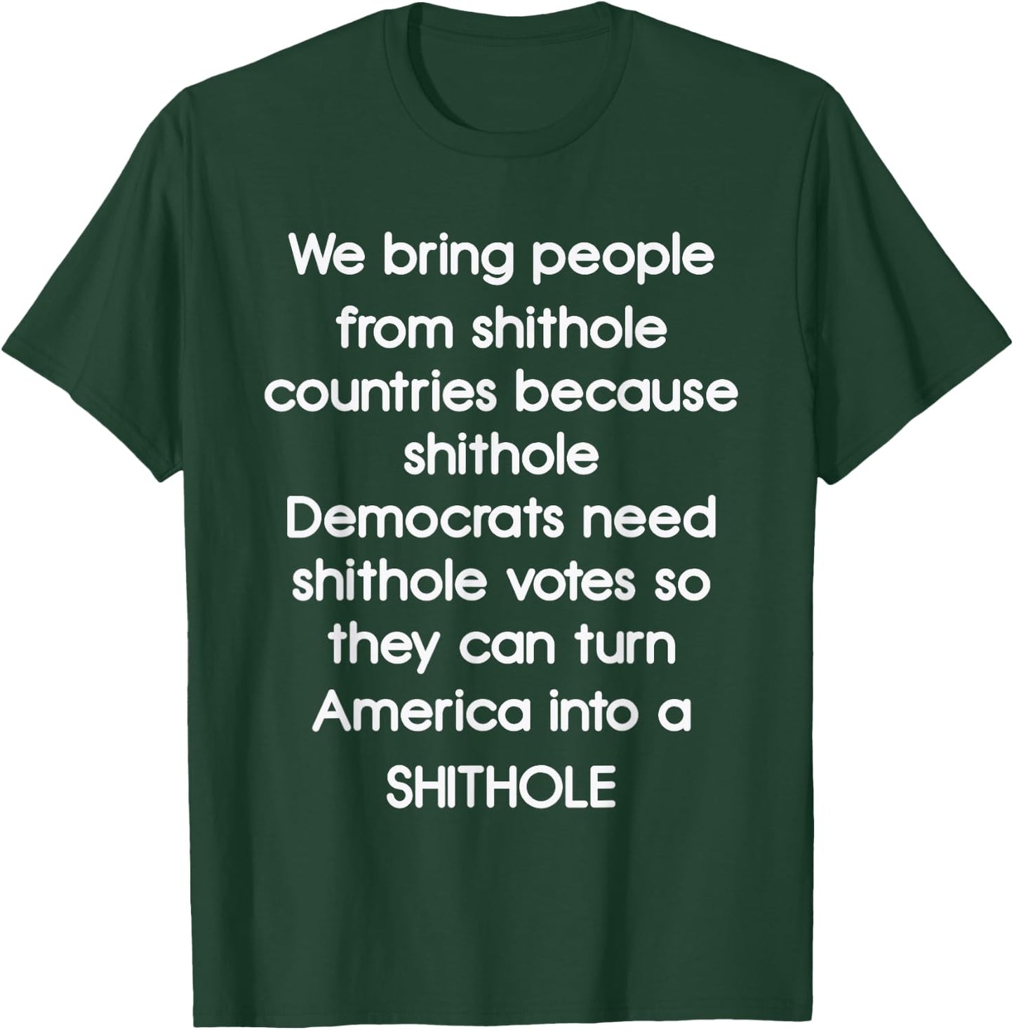 We Bring People From Shithole Countries Democrats T-Shirt - T-Shirt | Forest
