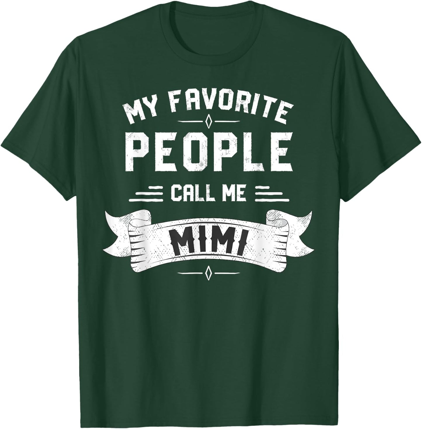 My Favorite People Call Me Mimi Shirt T-Shirt - T-Shirt | Forest