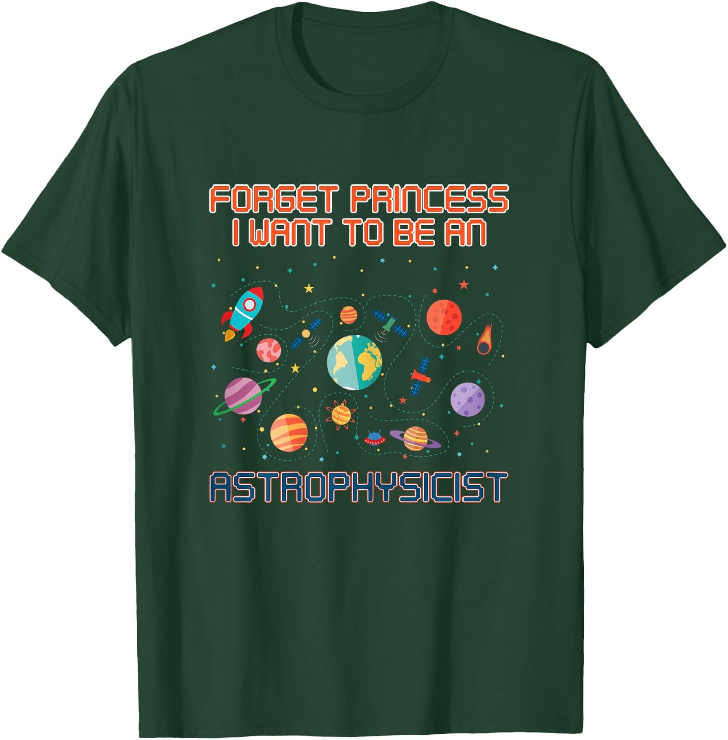 I Want To Be An Astrophysicist Shirt Solar System Girls Gift T-Shirt - T-Shirt | Forest