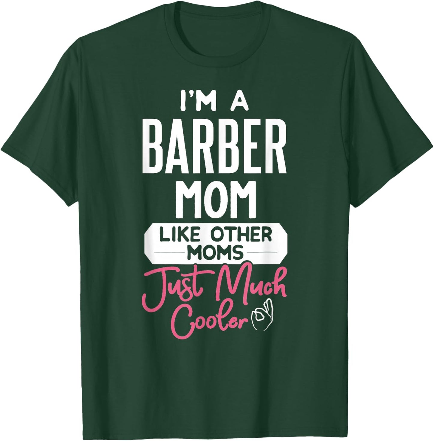Cool Mothers Day Design Barber Mom T-Shirt - T-Shirt | Forest