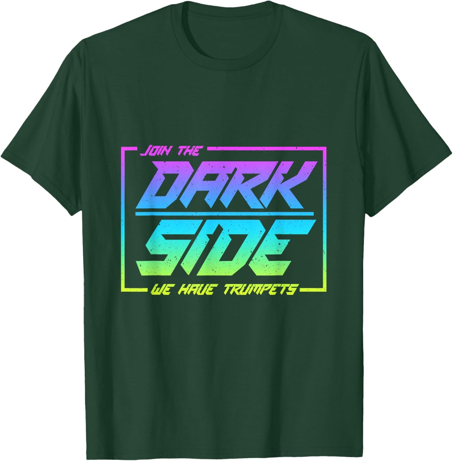 Join The Dark Side We Have Trumpets Funny Trumpet Player T-Shirt - T-Shirt | Forest