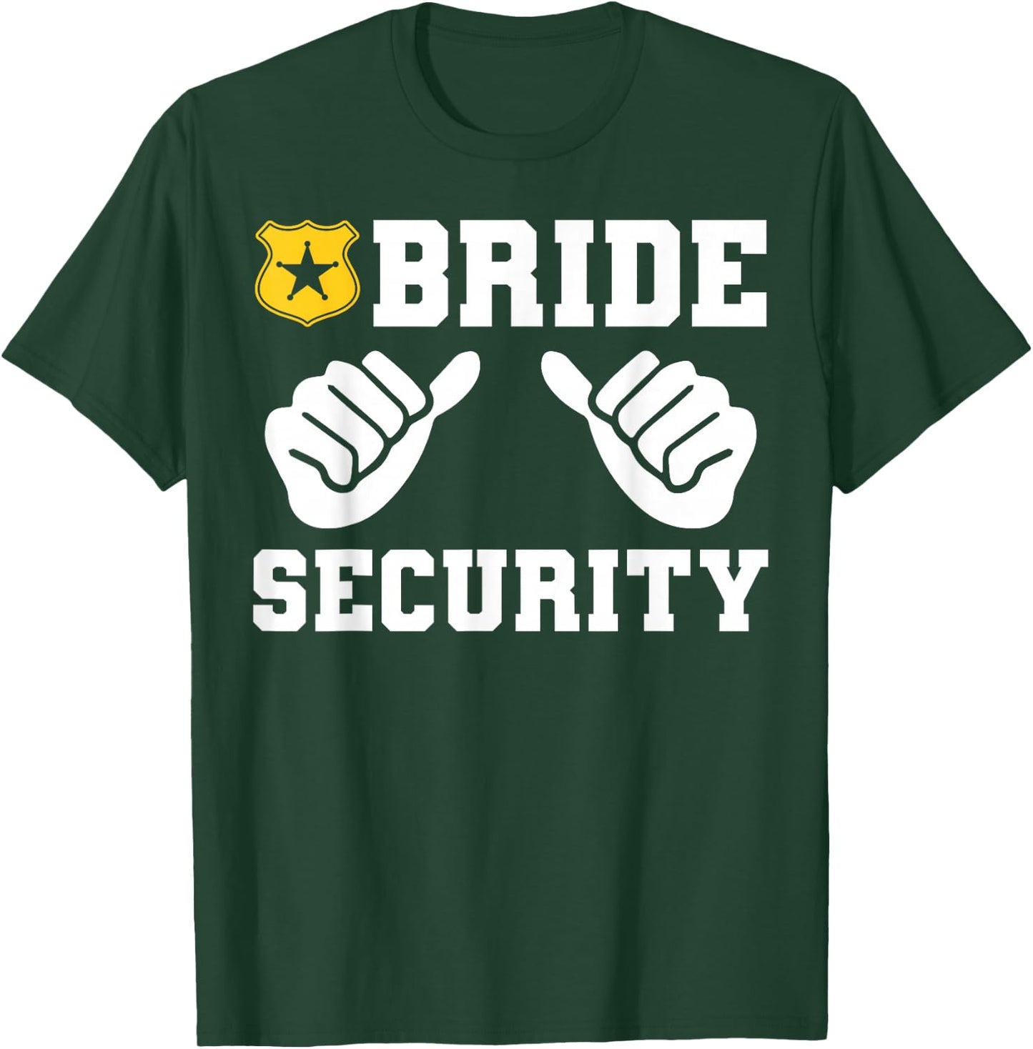 Bride Security Funny Wedding Bridal Bachelorette Party T-Shirt - T-Shirt | Forest