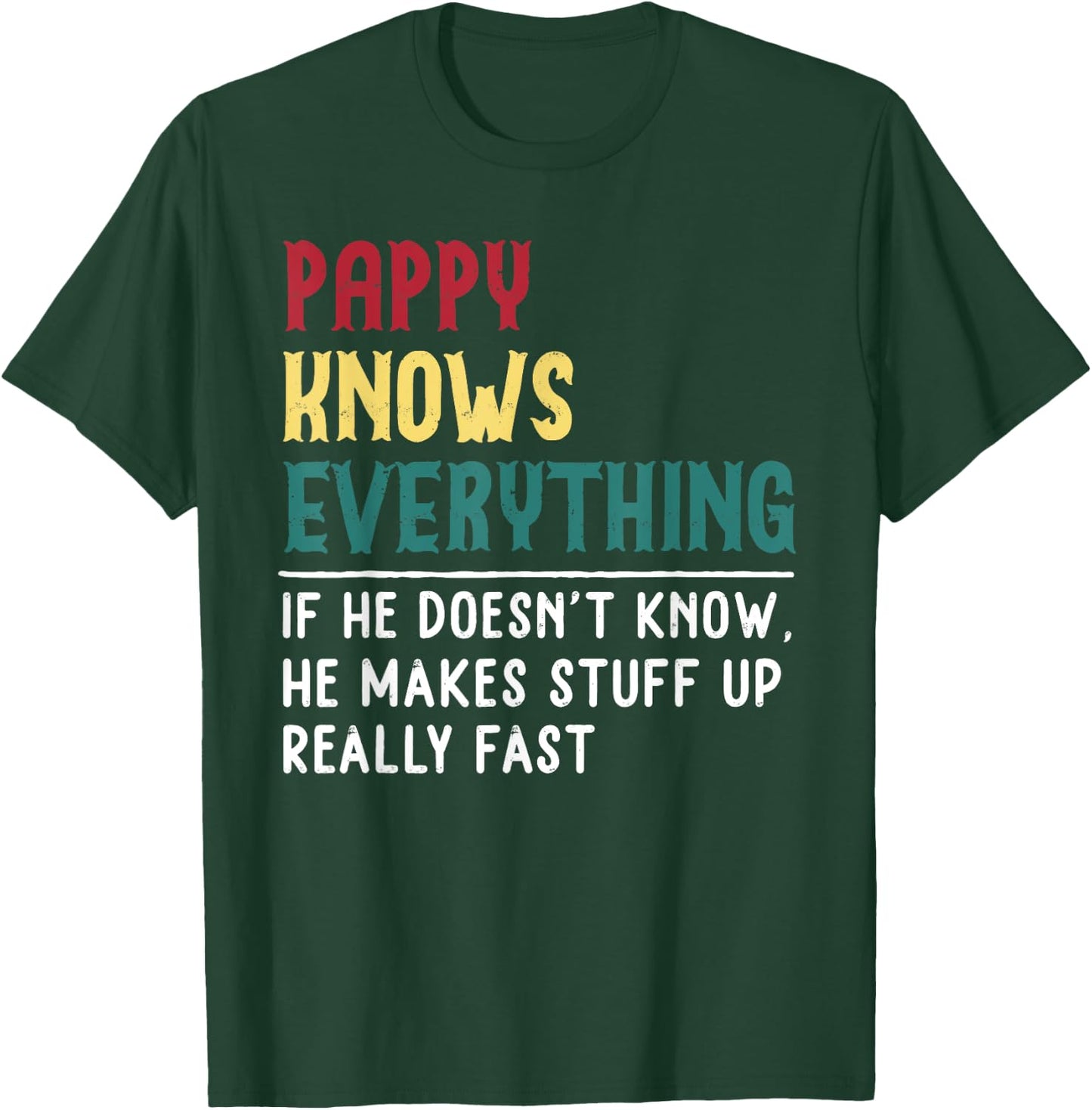 Pappy Know Everything Fathers Day for funny grandpa Pappy T-Shirt - T-Shirt | Forest