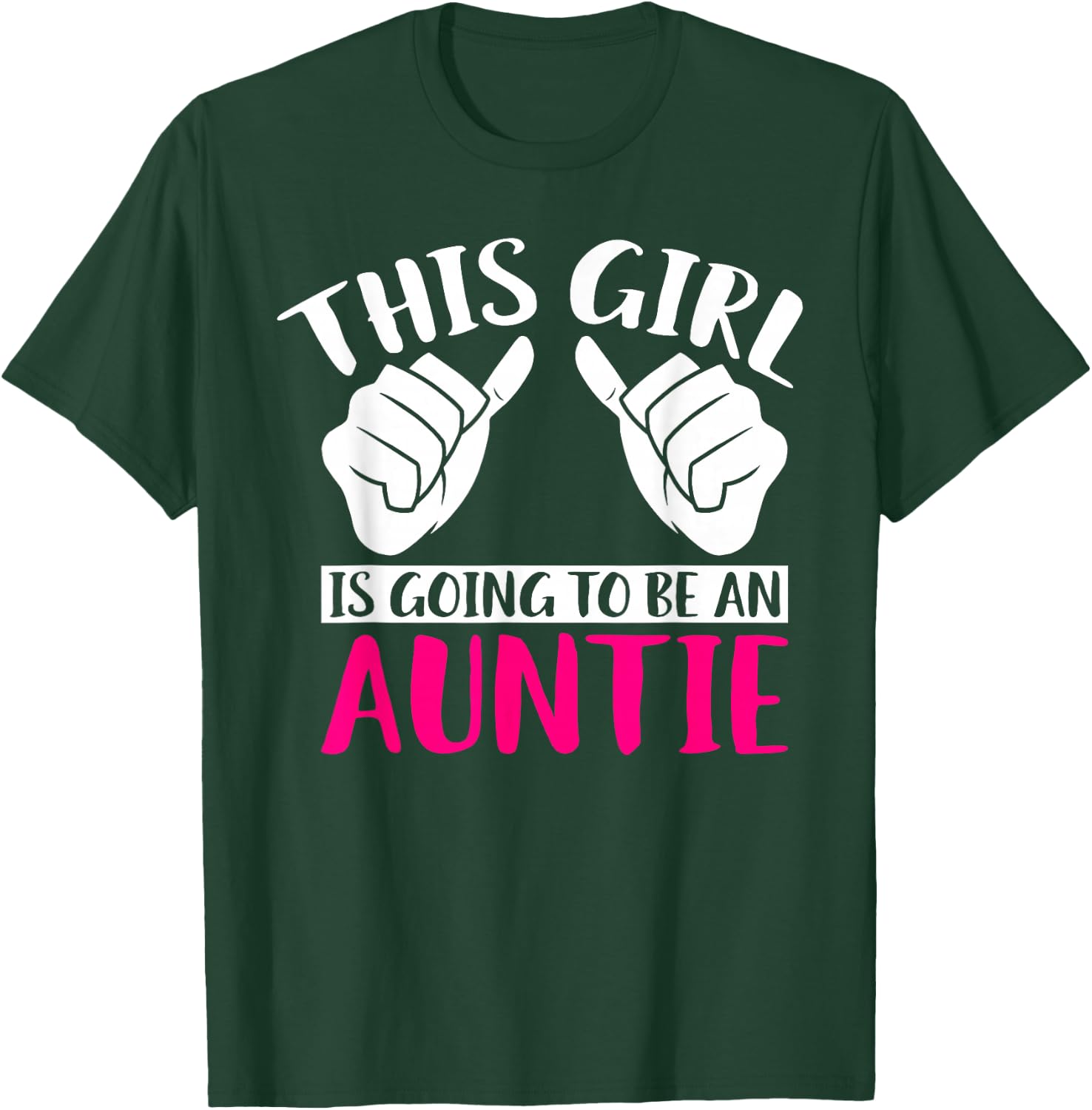 This Girl is going to be an Auntie Family Sister Aunt T-Shirt - T-Shirt | Forest
