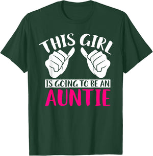 This Girl is going to be an Auntie Family Sister Aunt T-Shirt - T-Shirt | Forest