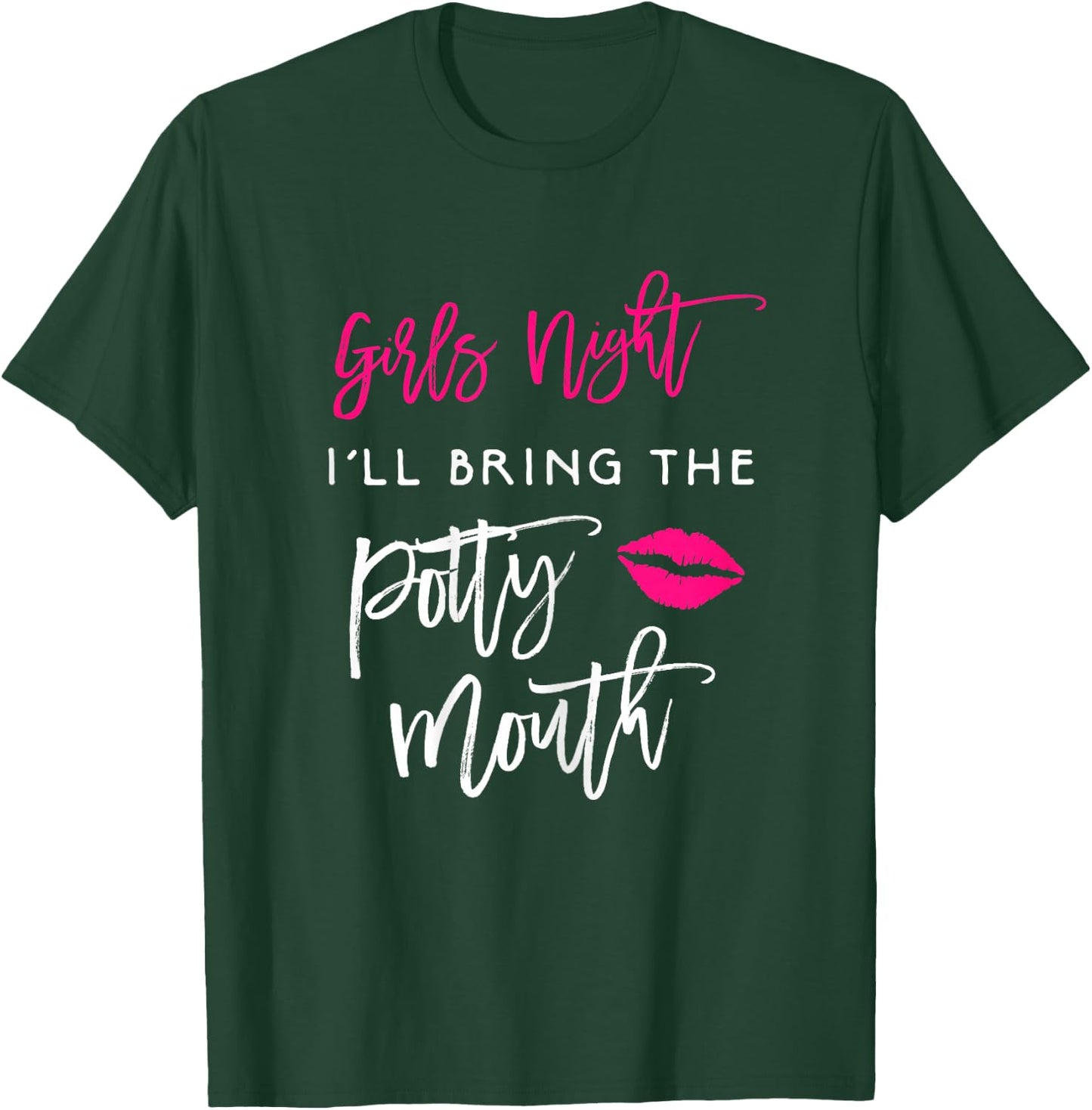 I'll Bring The Potty Mouth Shirt Girls Night Party Funny T-Shirt - T-Shirt | Forest