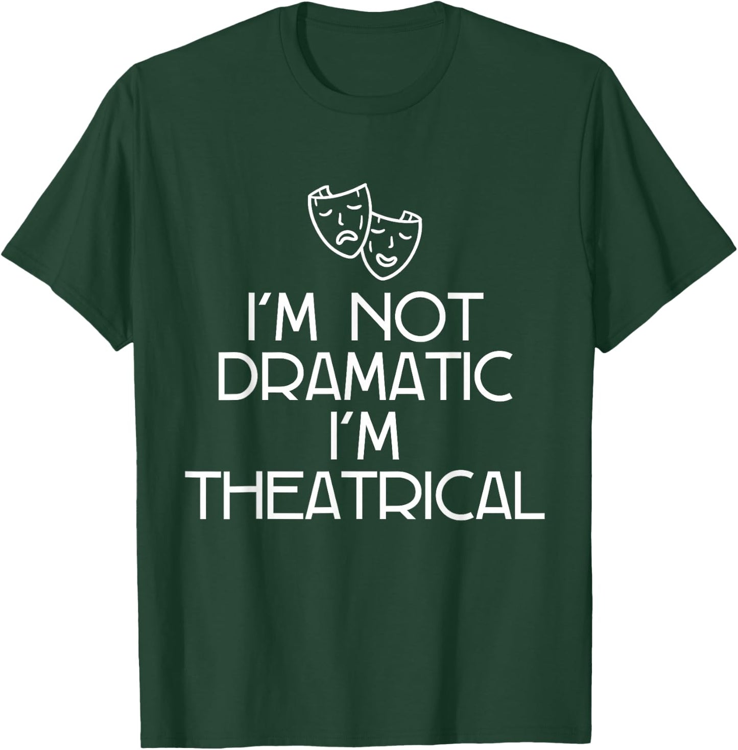 Theatre FH I'm Not Dramatic, I'm Theatrical Women's Black T-Shirt - T-Shirt | Forest