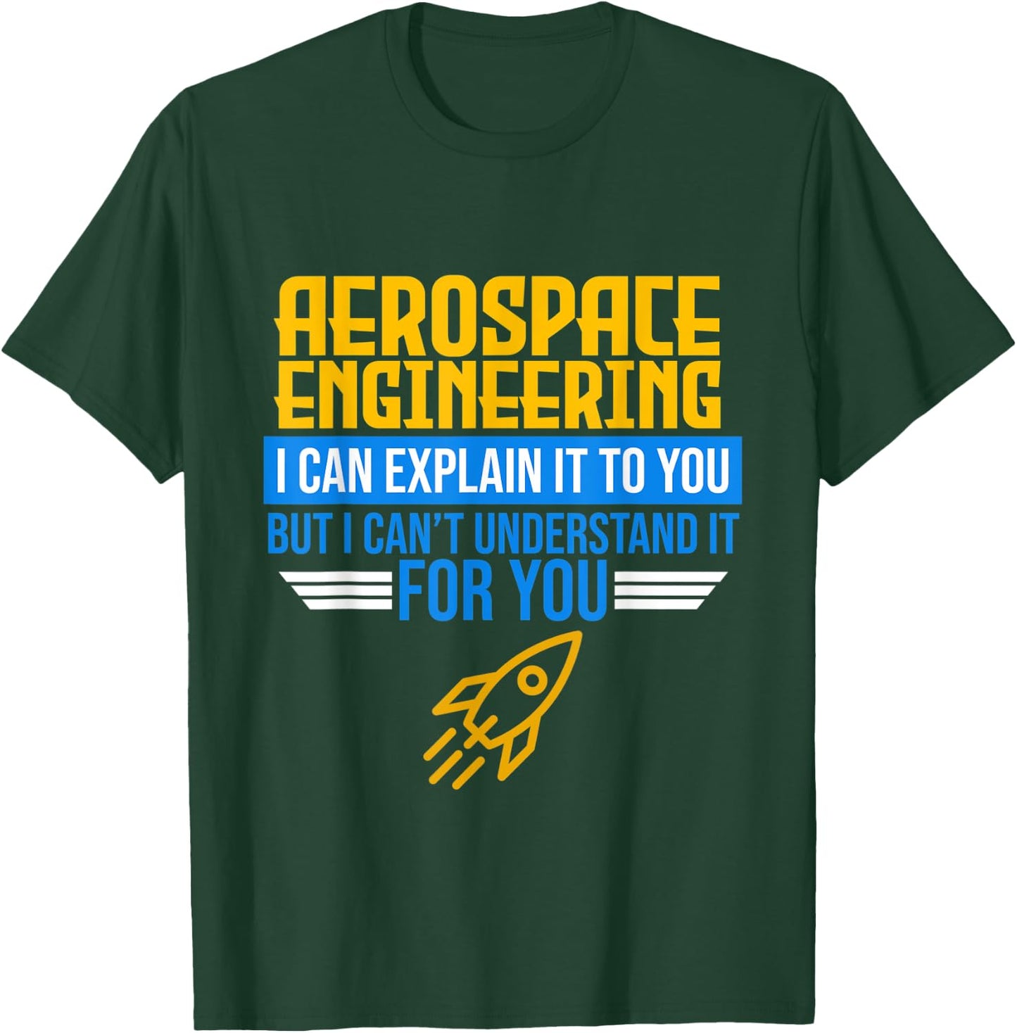 I Can Explain Aerospace Engineering Rocket Engineer Graphic T-Shirt - T-Shirt | Forest