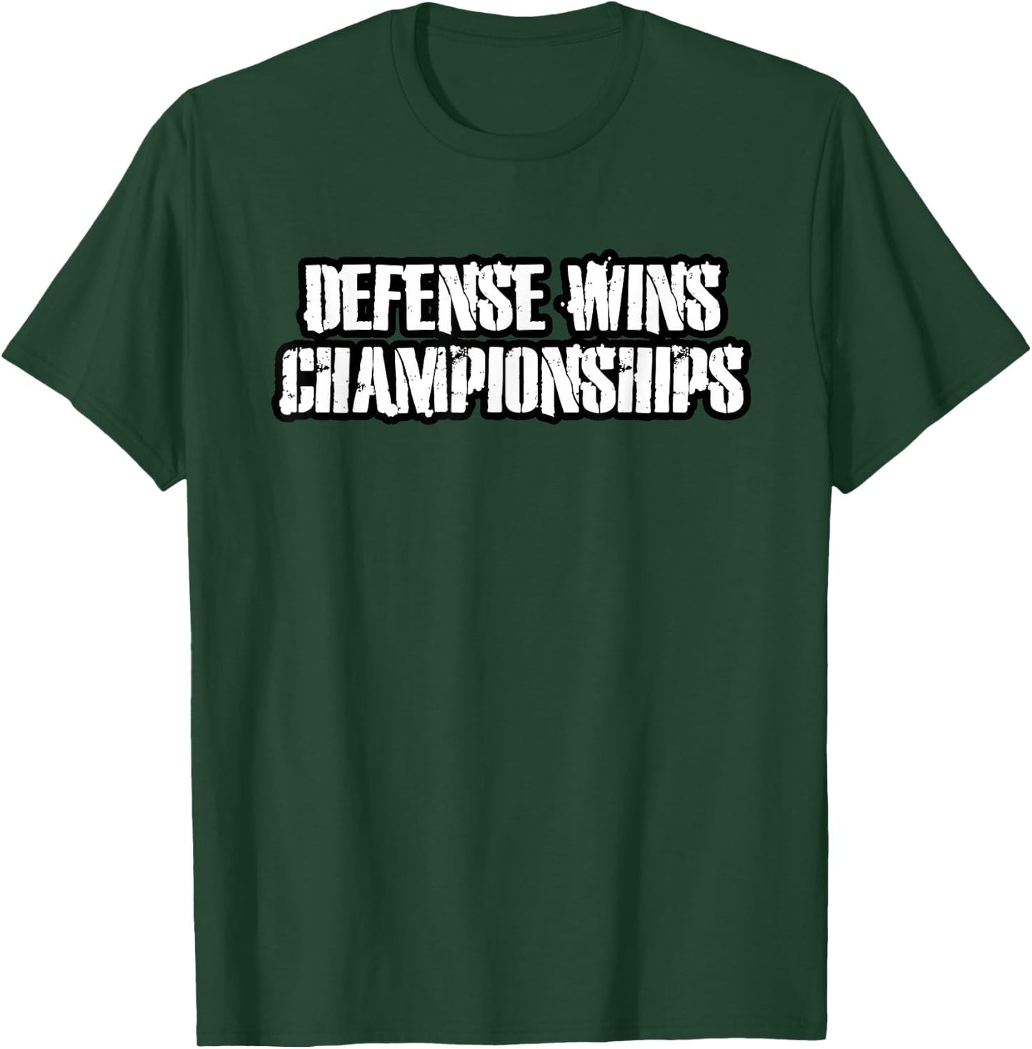Defense Wins Championships T-Shirt - T-Shirt | Forest
