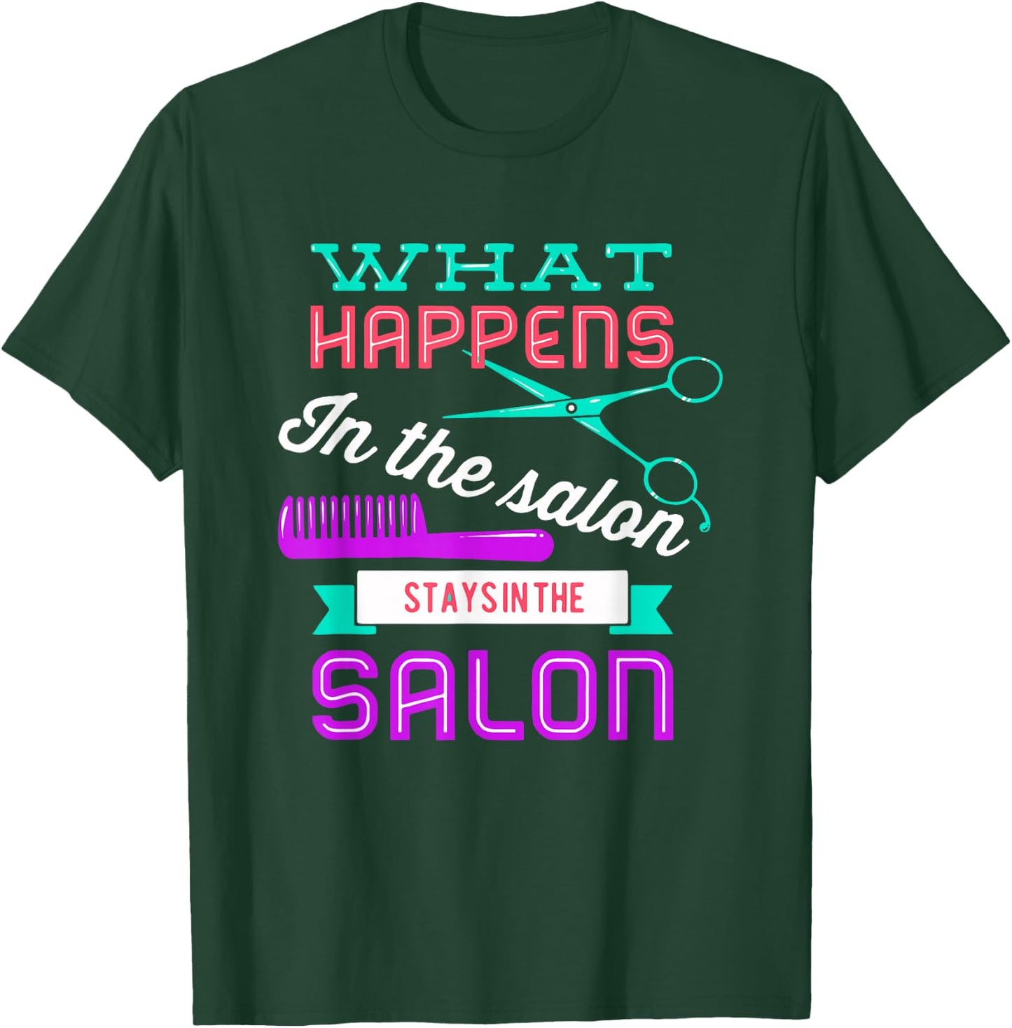 Hairstylist Shirt for a Lover of Hairstyling and Hairdresser T-Shirt - T-Shirt | Forest