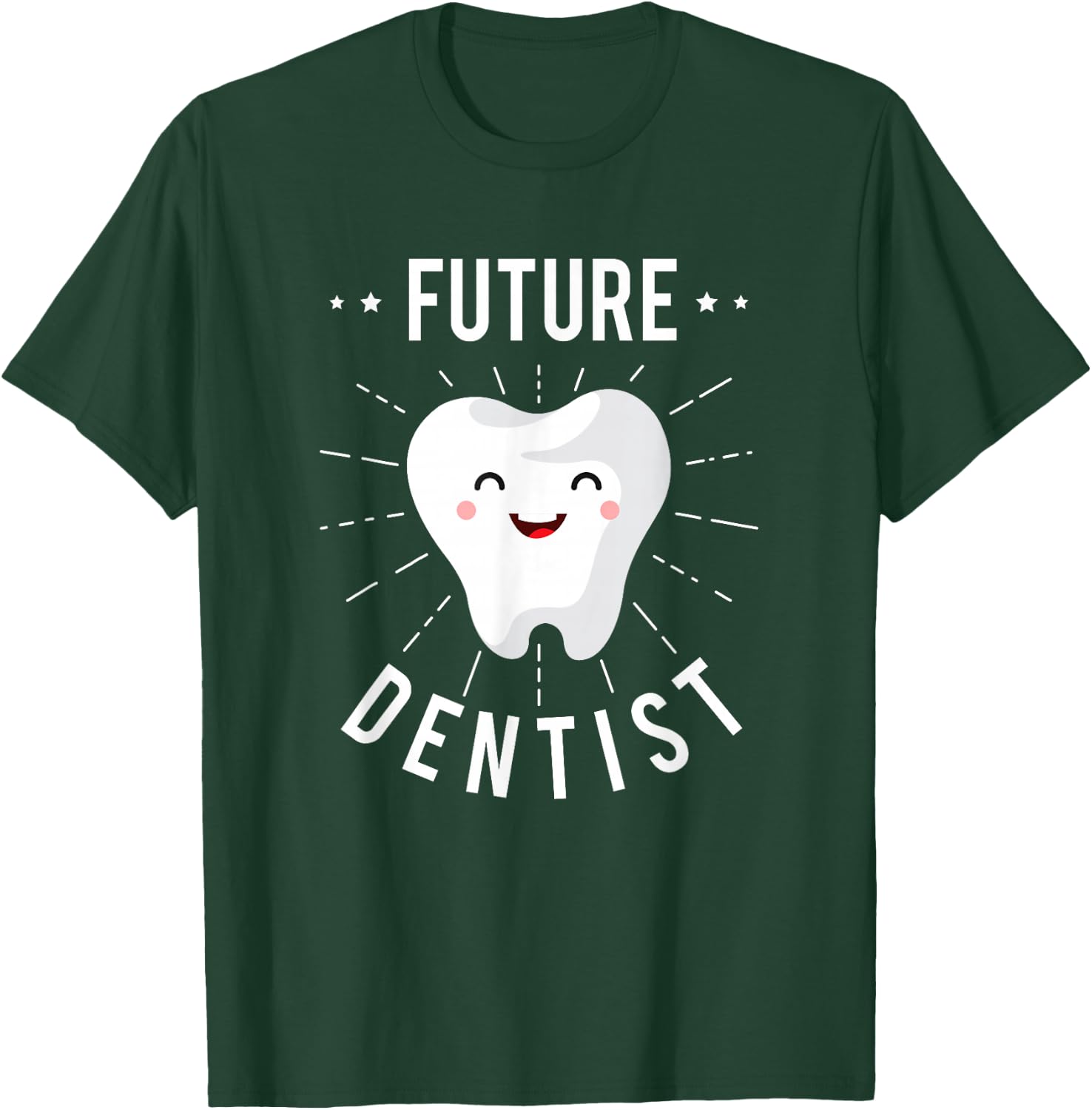 Future dentist Gifts for a Dental worker funny dentist teeth T-Shirt - T-Shirt | Forest