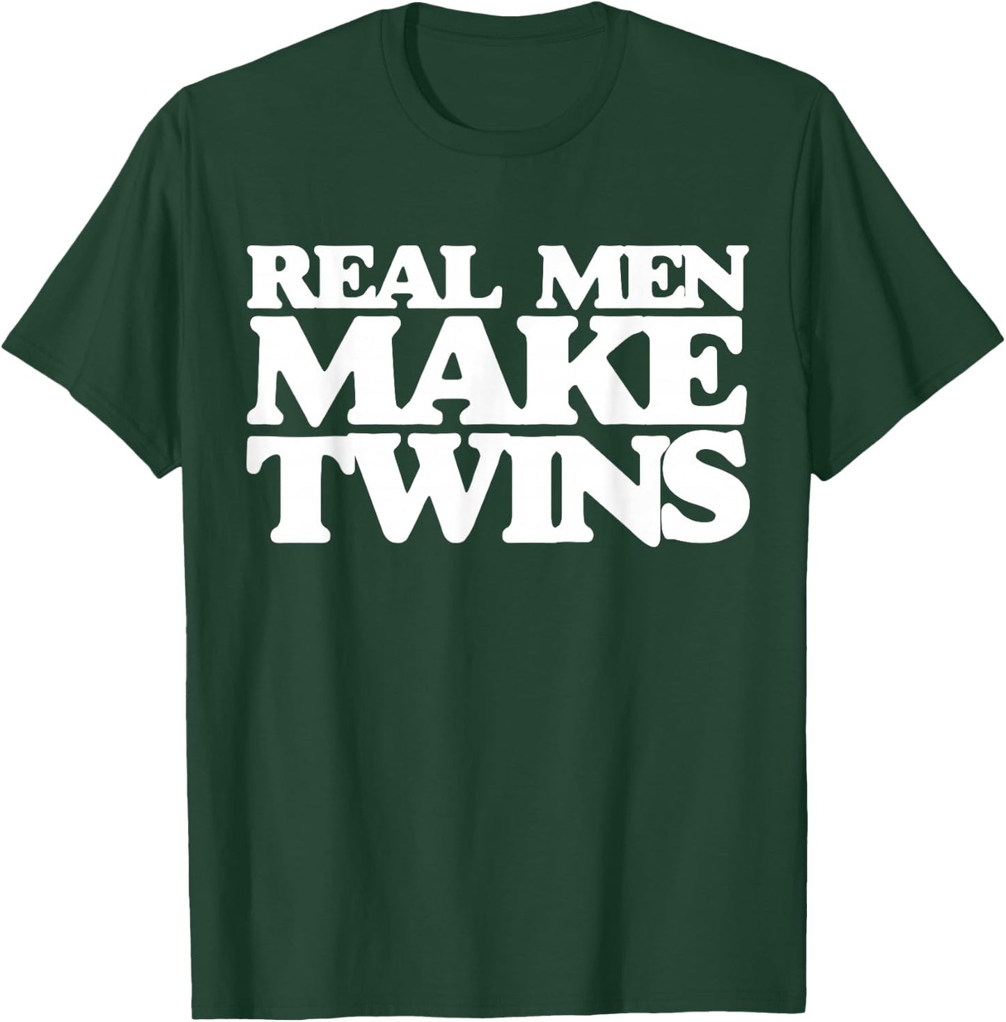 Real men make twins shirt for new dad to be of twins T-Shirt - T-Shirt | Forest