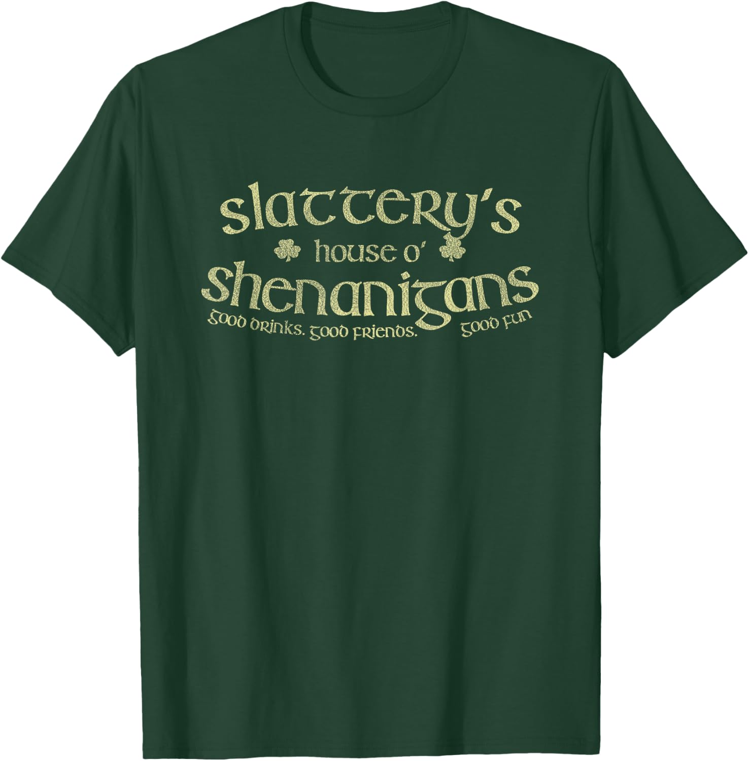 Slattery's House O' Shenanigans Funny Irish Name T-Shirt - T-Shirt | Forest