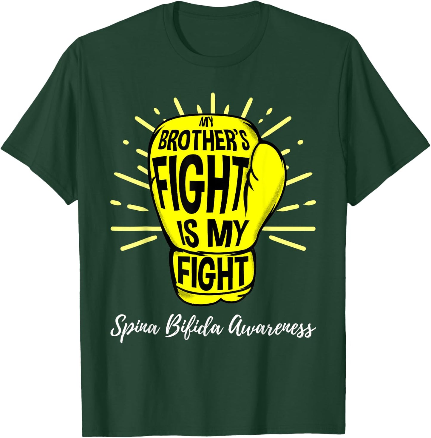 My Brothers Fight Is My Fight Spina Bifida Awareness T-Shirt - T-Shirt | Forest