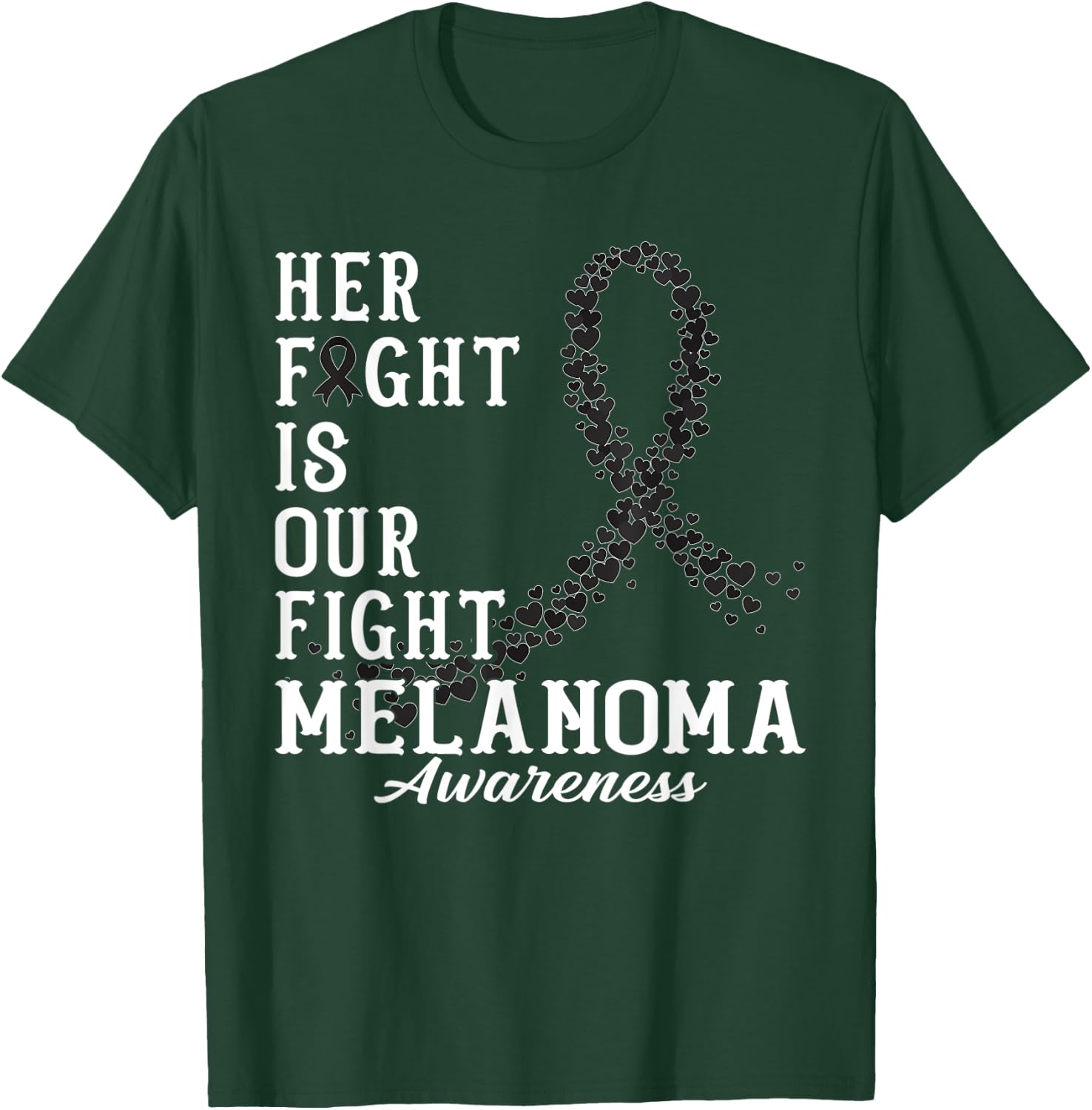 Her Fight Is Our Fight Melanoma Skin Awareness Day Supporter T-Shirt - T-Shirt | Forest
