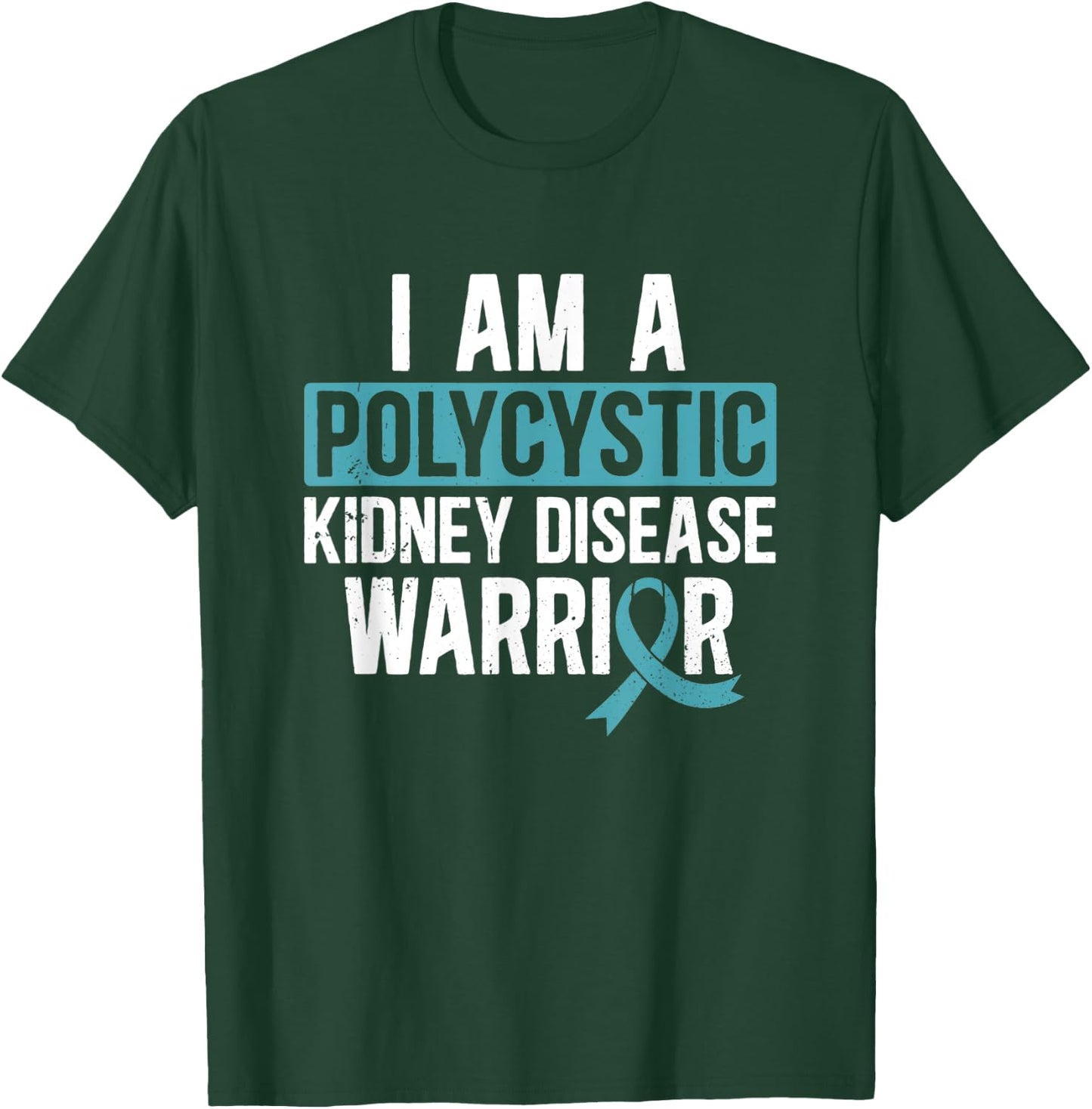 Polycystic Kidney Disease Warrior PKD Teal Ribbon Awareness T-Shirt - T-Shirt | Forest