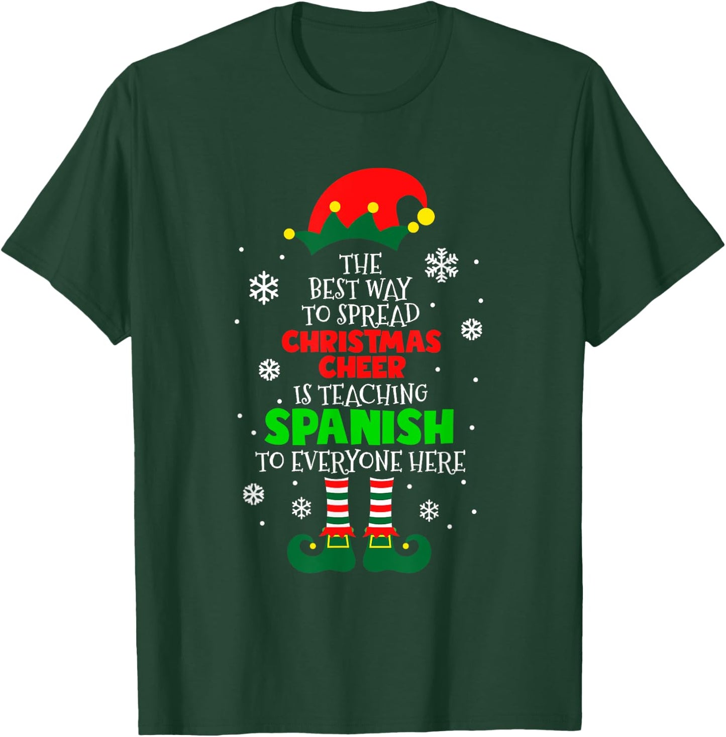 The Best Way To Spread Christmas Cheer Is Teaching Spanish T-Shirt - T-Shirt | Forest