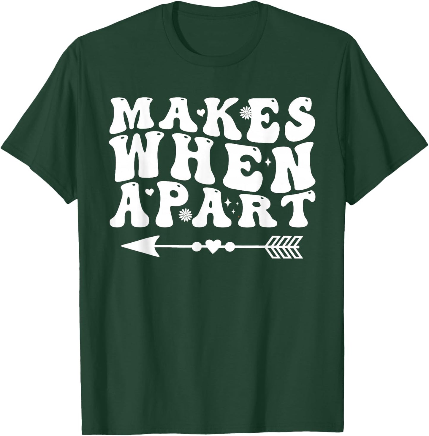 Nothing makes sense when we're apart Groovy for couples T-Shirt - T-Shirt | Forest