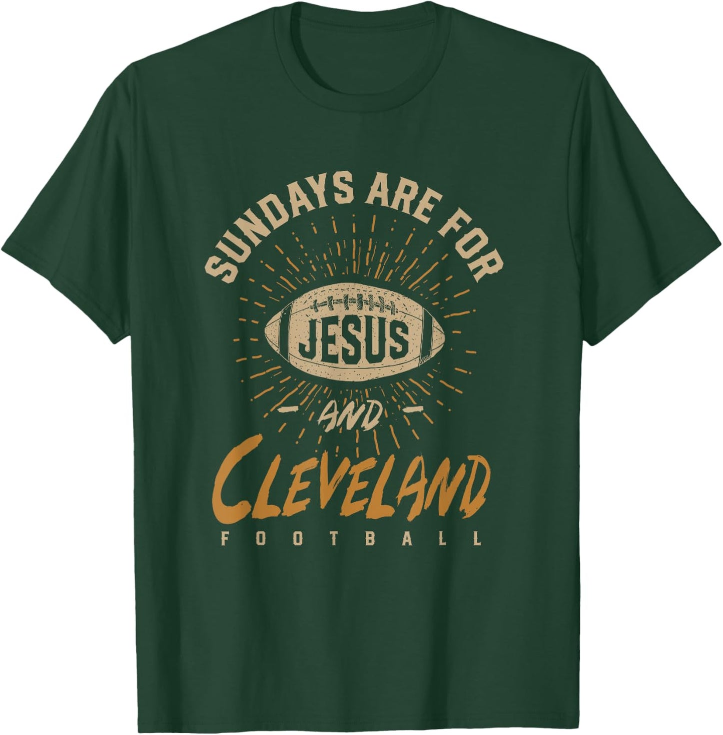 Sundays are for Jesus and Cleveland Football Ohio Hometown T-Shirt - T-Shirt | Forest
