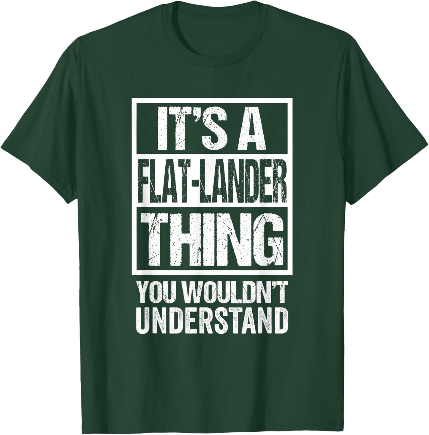 It's A Flat-Lander Thing You Wouldn't Understand Canada T-Shirt - T-Shirt | Forest