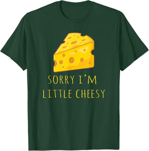 Sorry I'm Little Cheesy - Funny Cheese Pun Jokes T-Shirt - T-Shirt | Forest