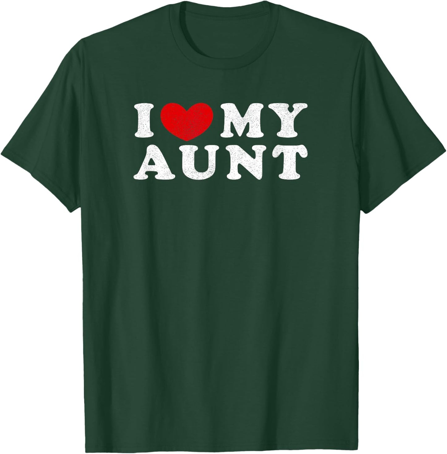 I Love My Aunt, I Heart My Aunt T-Shirt - T-Shirt | Forest