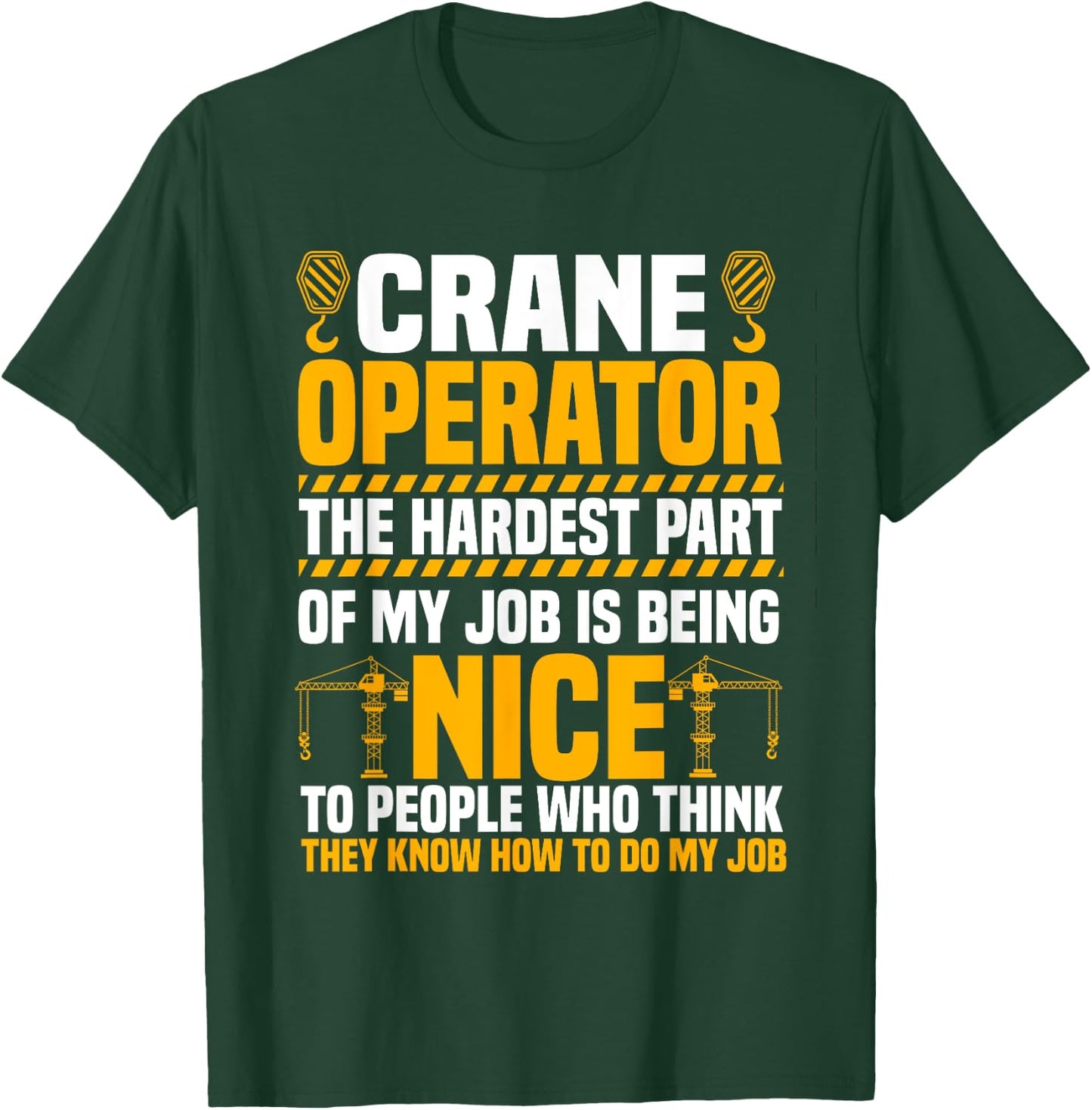 Crane Operator Driver Construction Heavy Tower Equipment T-Shirt - T-Shirt | Forest