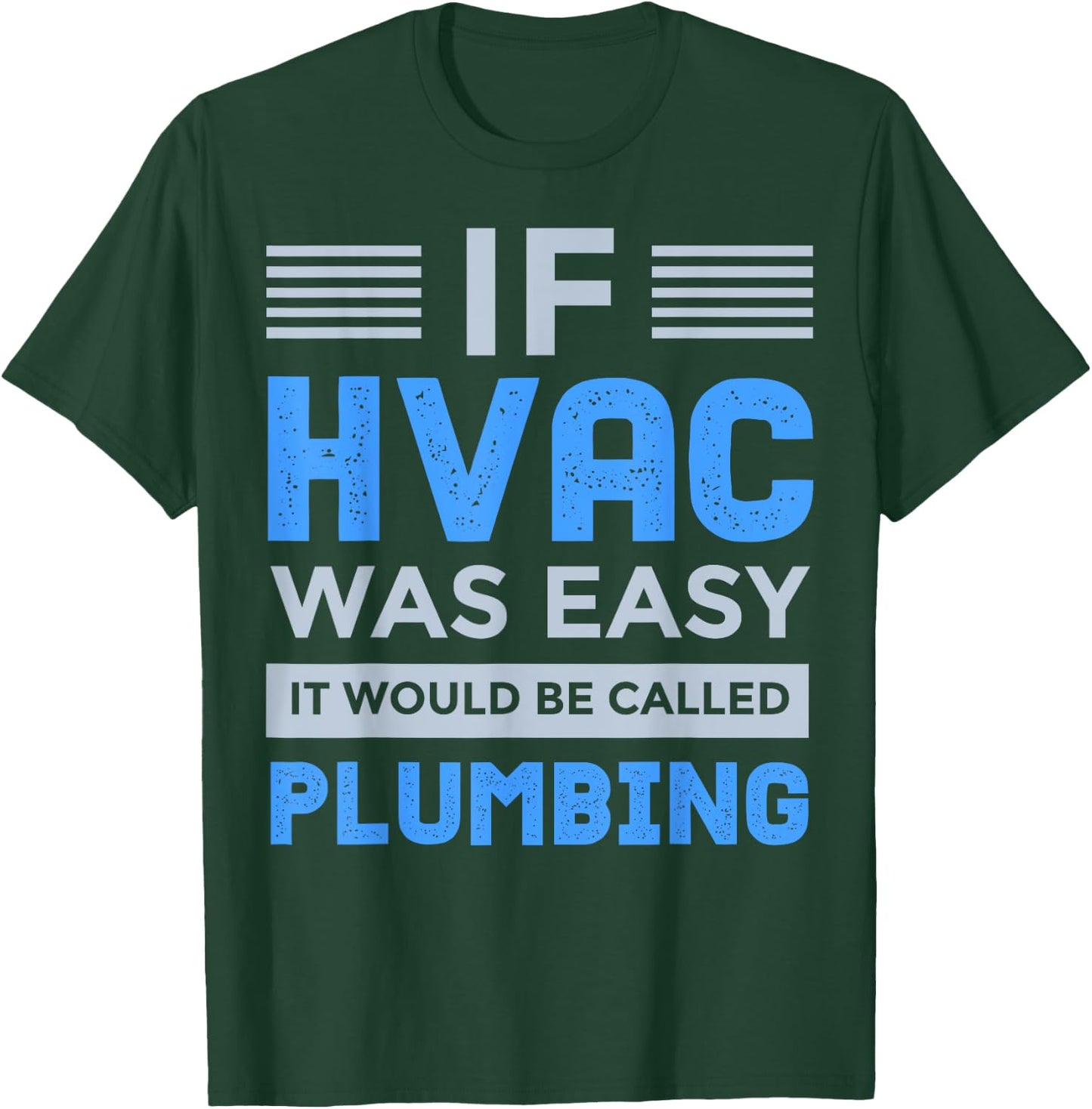 Funny HVAC Gift Cool HVAC Easy Technician Gag T-Shirt - T-Shirt | Forest