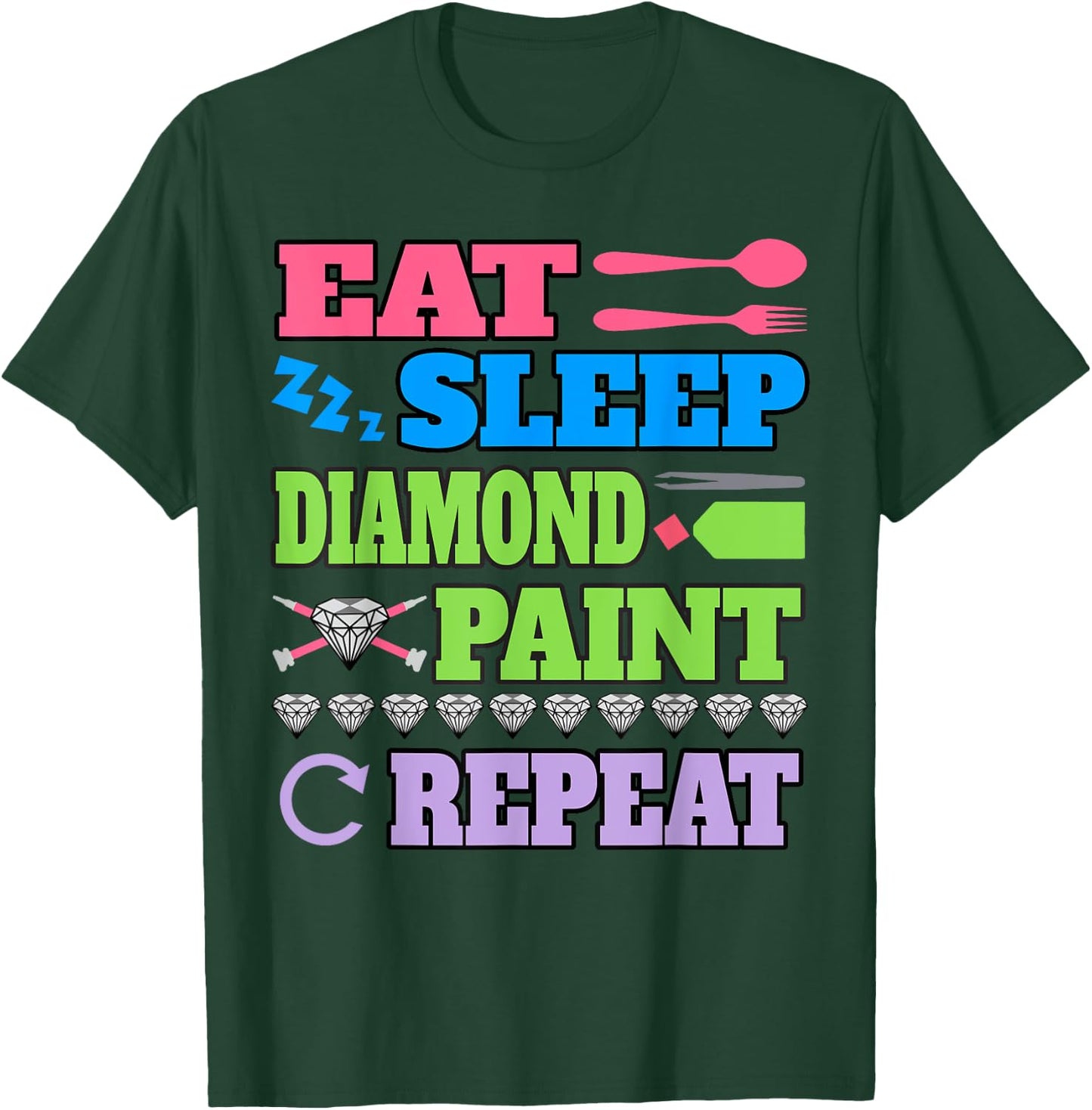Eat Sleep Diamond Paint Repeat Shirt Diamond Painting Gift T-Shirt - T-Shirt | Forest