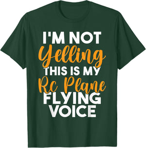 Im not Yelling this is my RC Plane Flying Voice RC Plane T-Shirt - T-Shirt | Forest