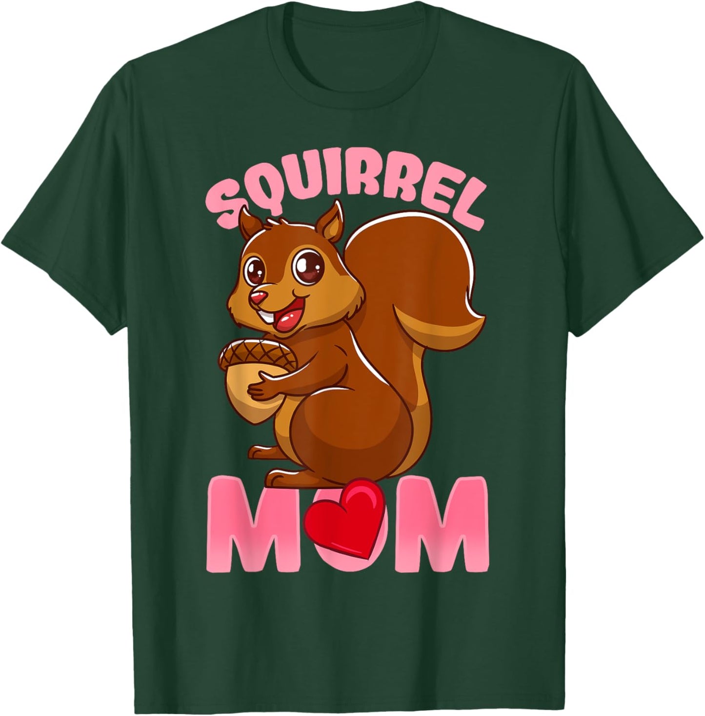 Squirrel Mom Owner Gift T-Shirt - T-Shirt | Forest