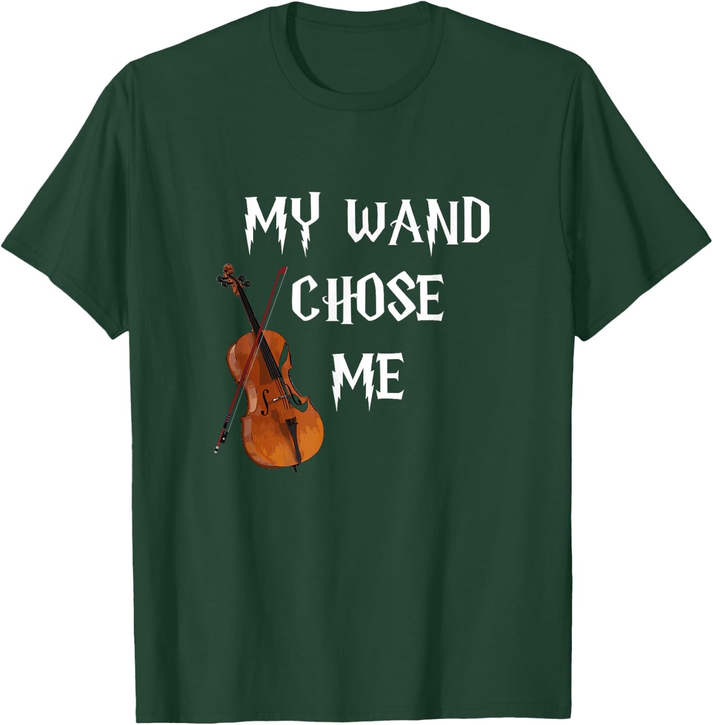 My Wand Chose Me Cello Cellist Gift Orchestra T-Shirt - T-Shirt | Forest